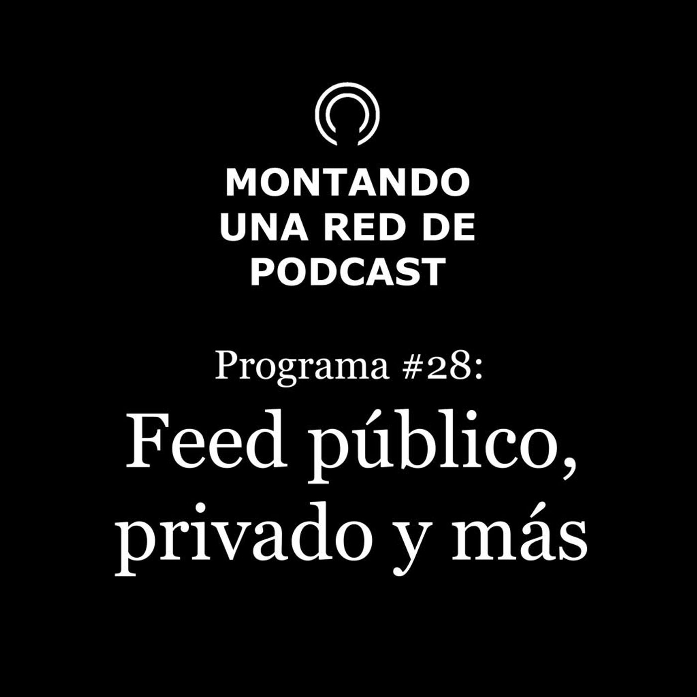 Podcast públicos, privados, mixtos, etc | Montando una Red de Podcast #28