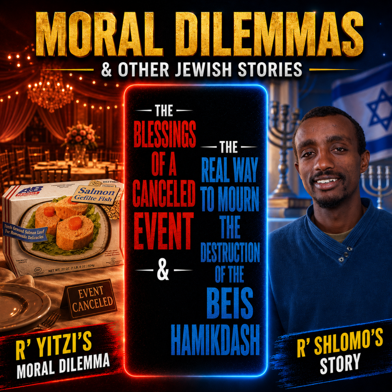 The Blessings Of A Canceled Event & The Real Way To Mourn The Destruction Of The Beis Hamikdash episode artwork