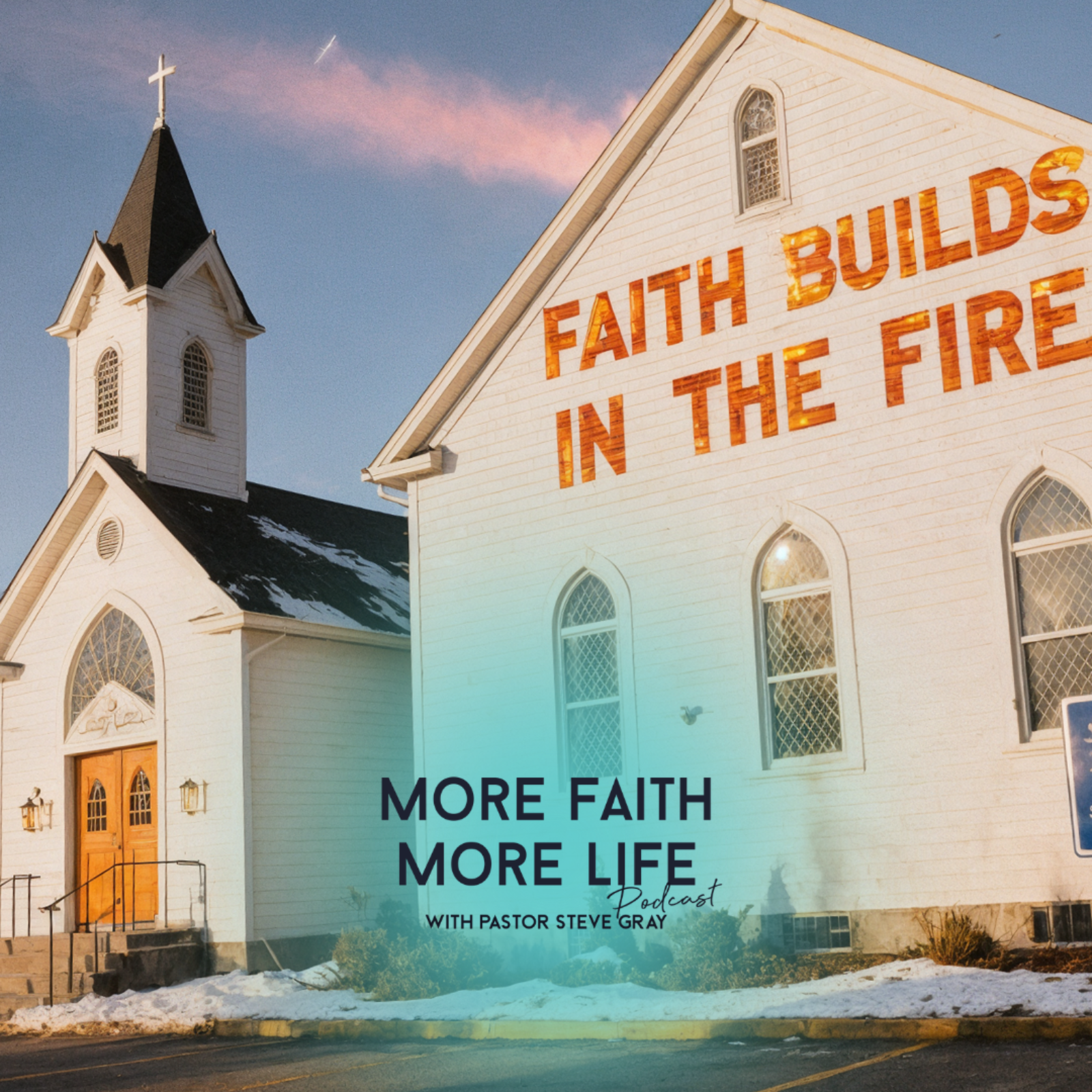 Faith Builds The Fire | #125