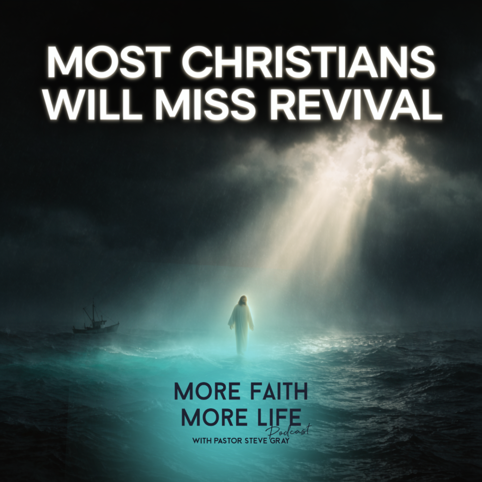 Most Christians Will Miss Revival | #160 Most Christians Will Miss Revival | #160