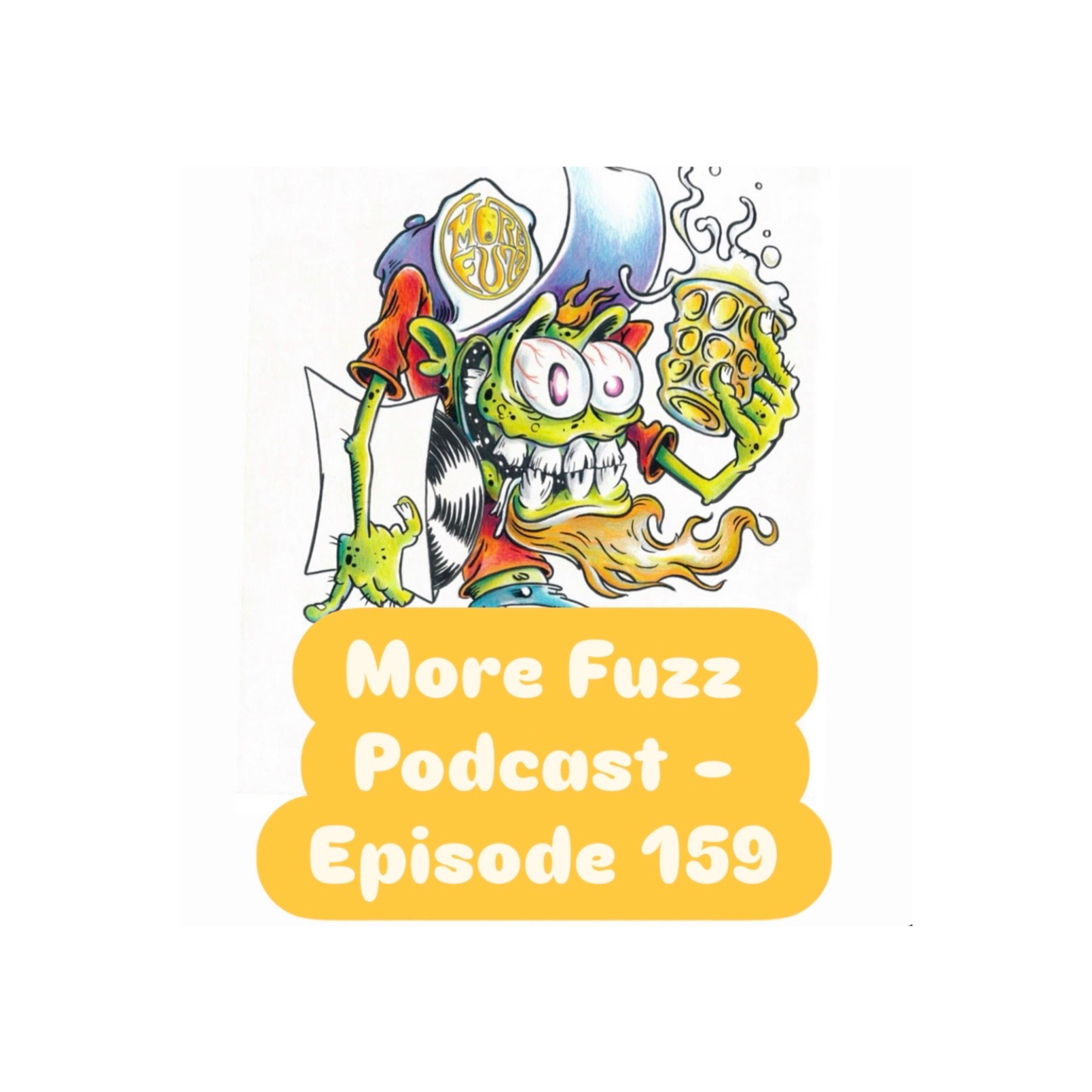 More Fuzz Podcast - Episode 159 episode artwork