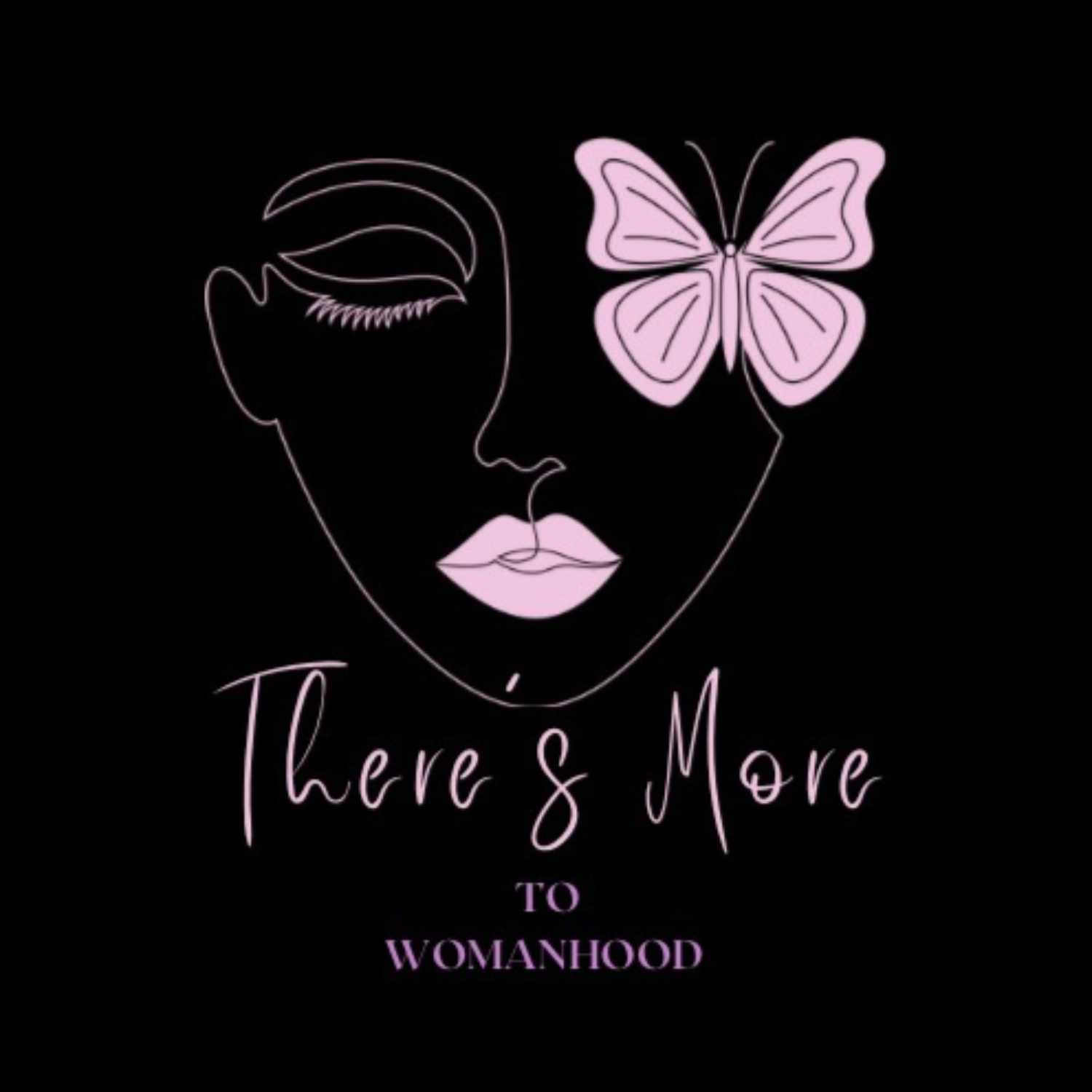 There's More to Womanhood