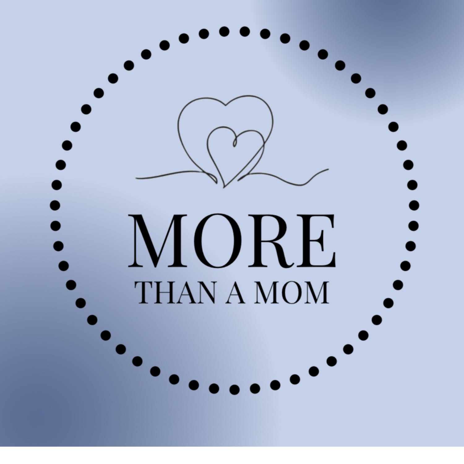 More Than A Mom