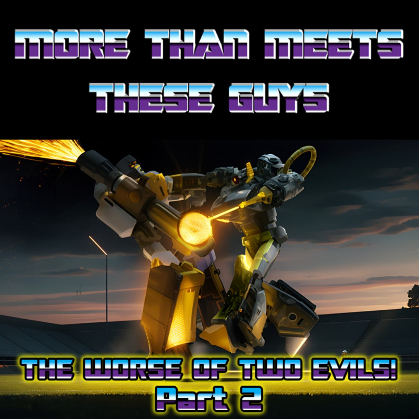 More Than Meets These Guys: A Transformers Podcast