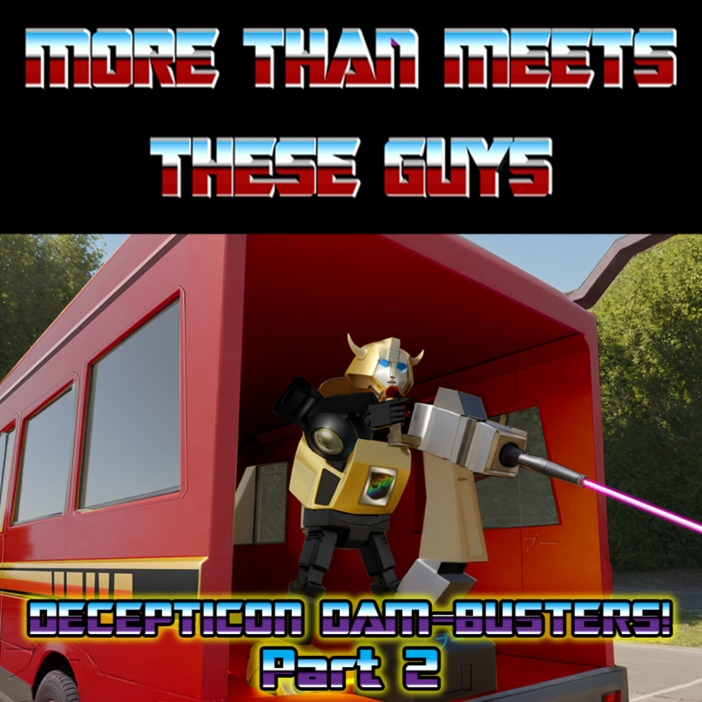 More Than Meets These Guys: A Transformers Podcast