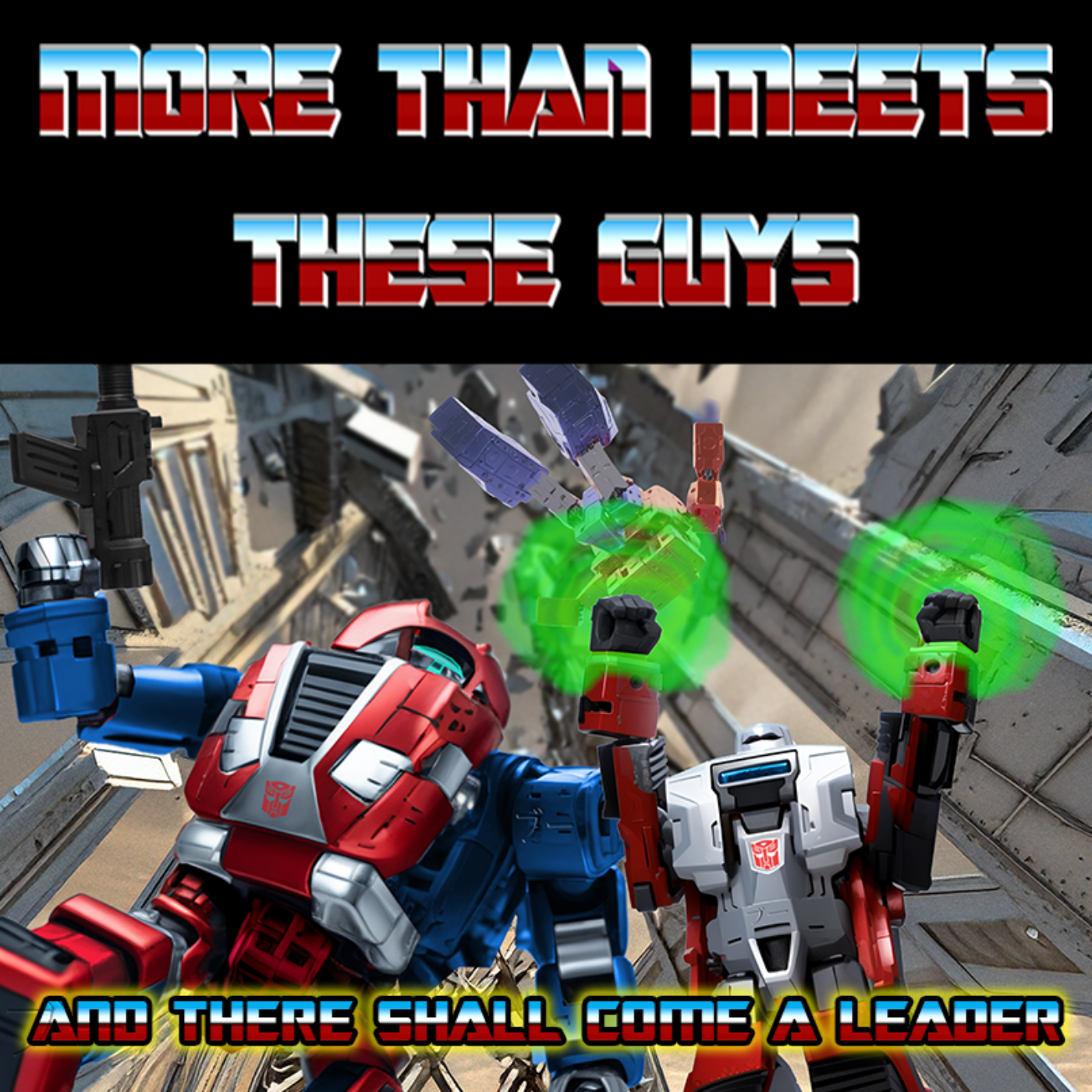 More Than Meets These Guys: A Transformers Podcast