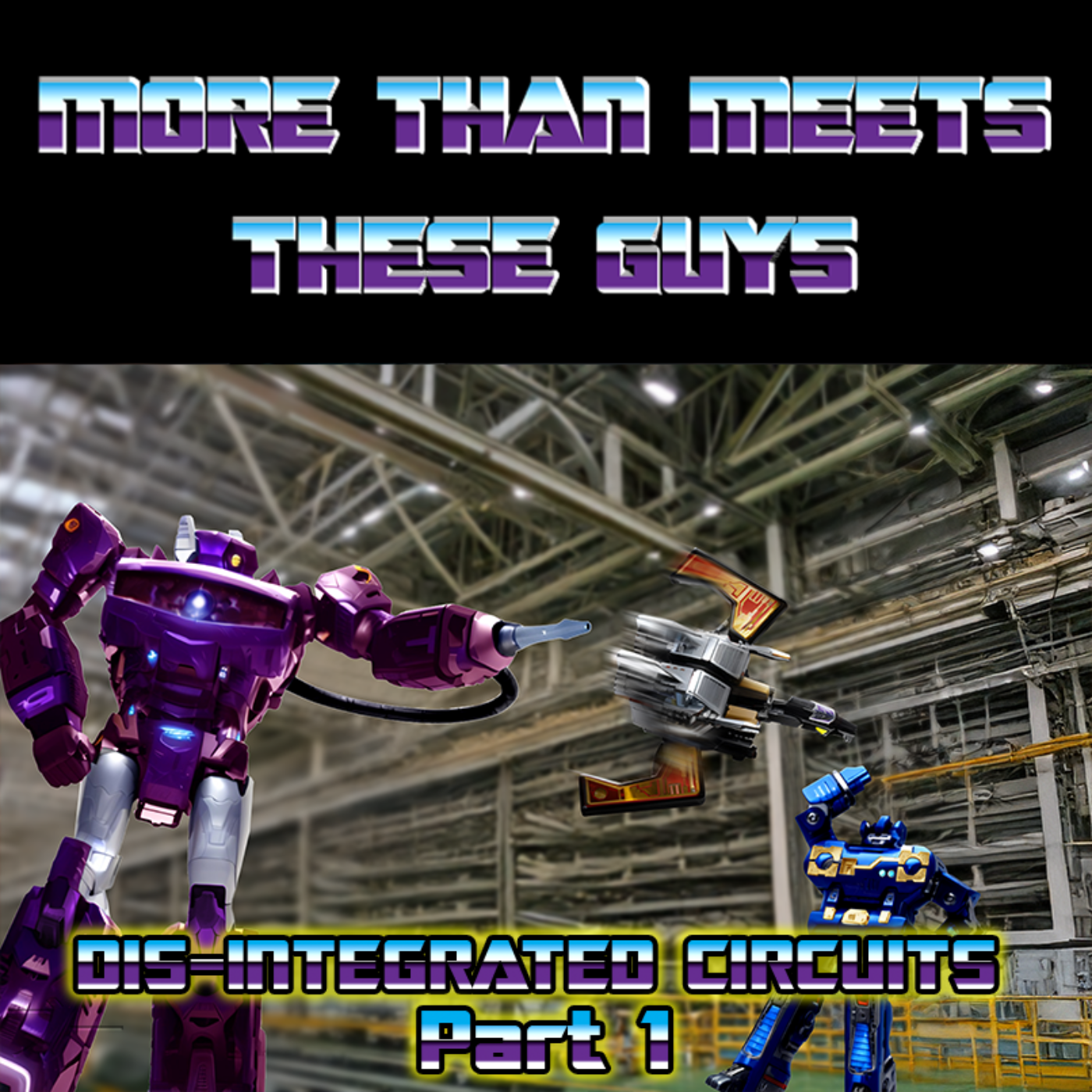 More Than Meets These Guys: A Transformers Podcast