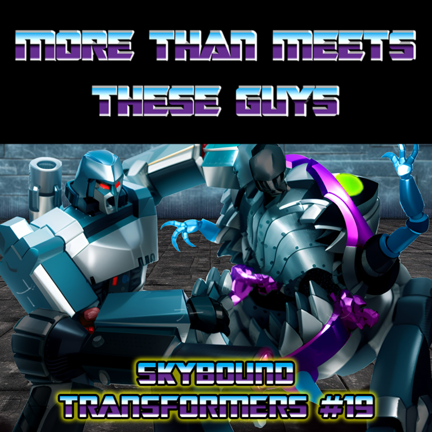 More Than Meets These Guys: A Transformers Podcast