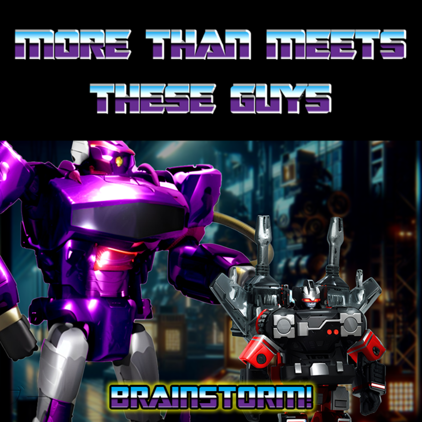 More Than Meets These Guys: A Transformers Podcast