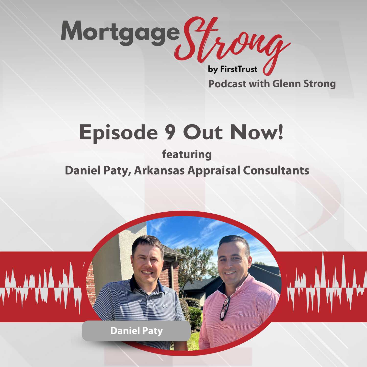 Let's talk appraisals with Daniel Paty from Arkansas Appraisal Consultants episode artwork
