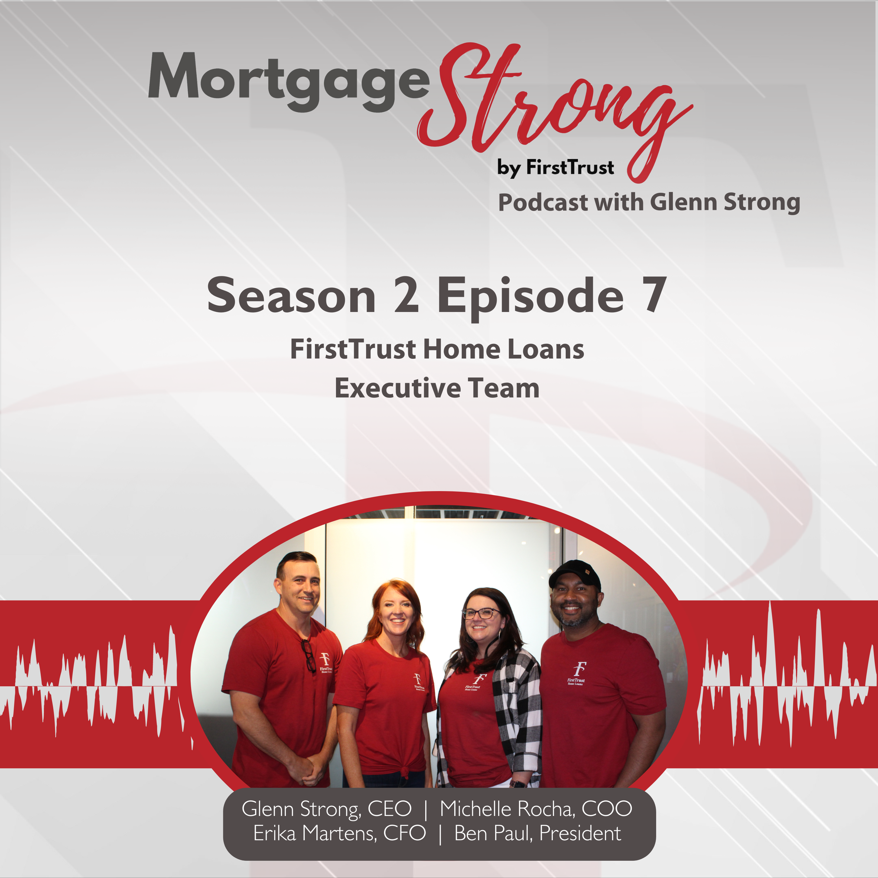 Season 2 Episode 7: FirstTrust Executive Team  episode artwork