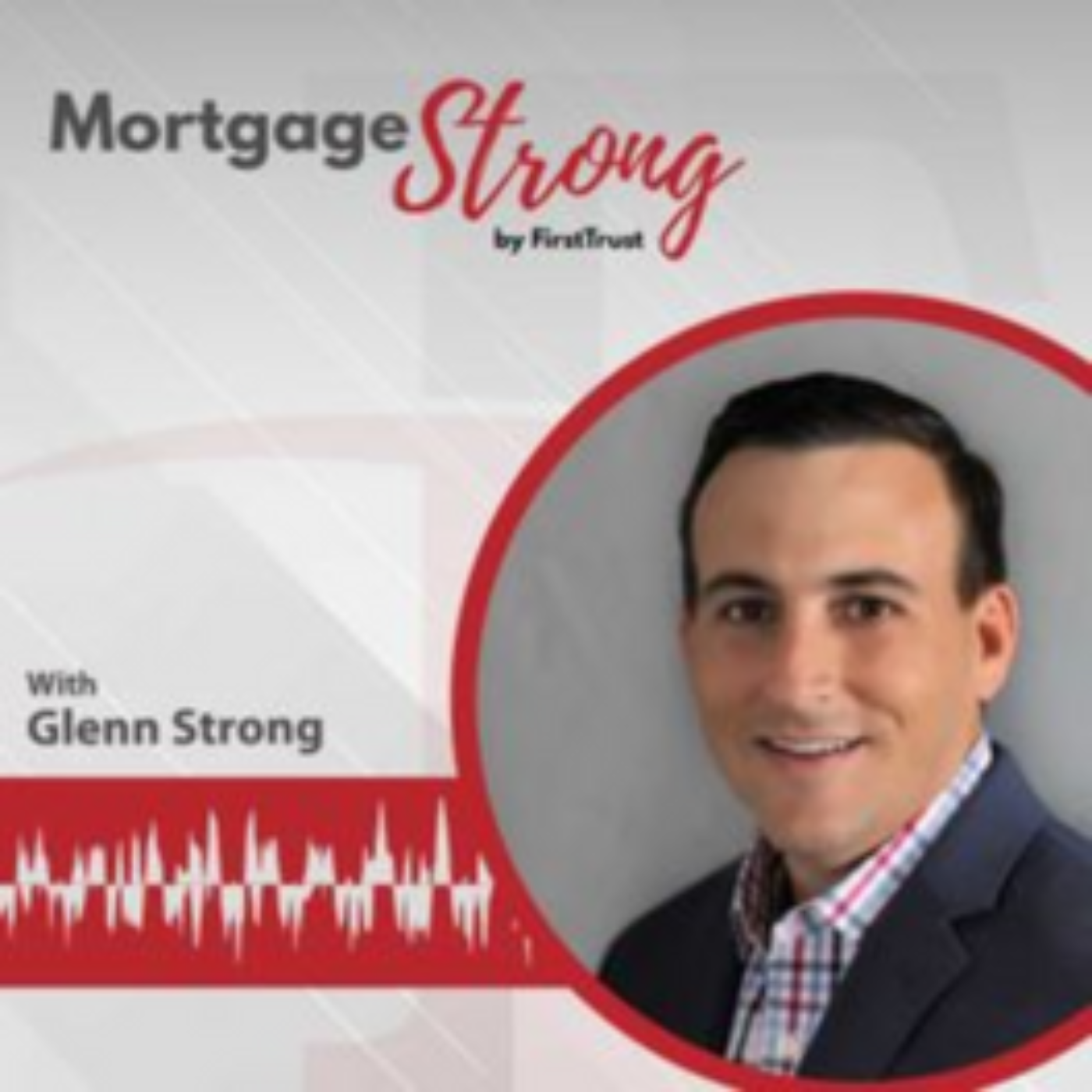MortgageStrong Insights by FirstTrust Home Loans