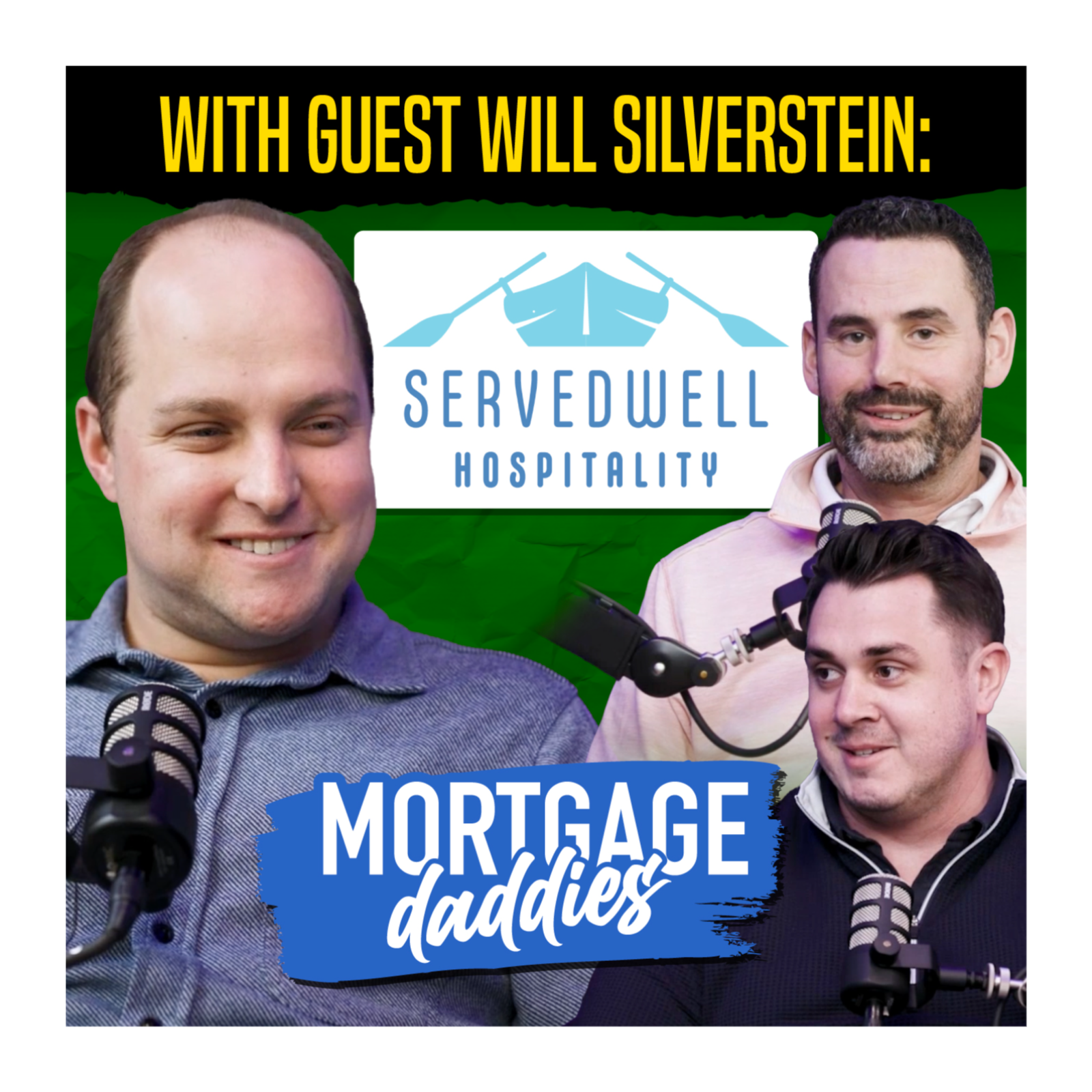 Servedwell Hospitality: 127 Years of Family Business Done Right (Will Silverstein) | Mortgage Daddies