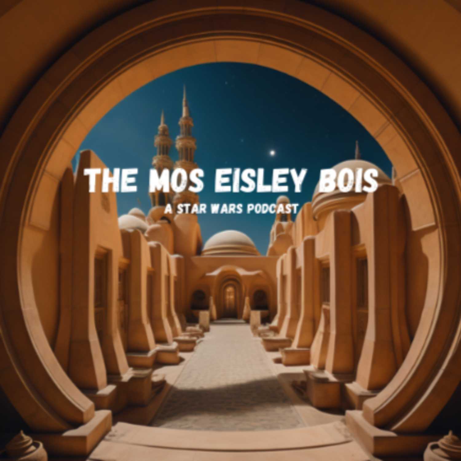 The Mos Eisley Bois