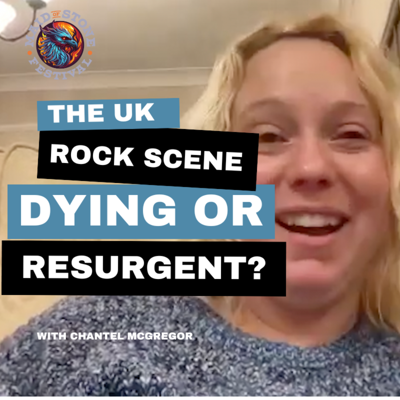 Episode 1 - The UK Rock Music Scene - Resurgent or Dying? With Chantel McGregor episode artwork