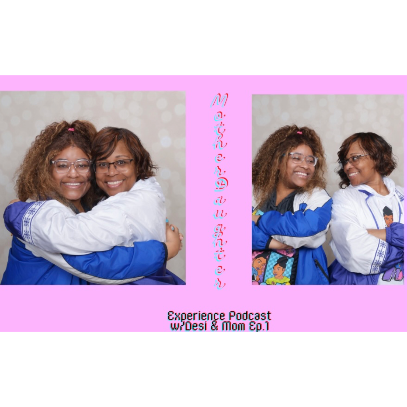 Mother Daughter Experience Podcast Ep.1 #podcast #ep1 #motherdaughter #desinicole episode artwork