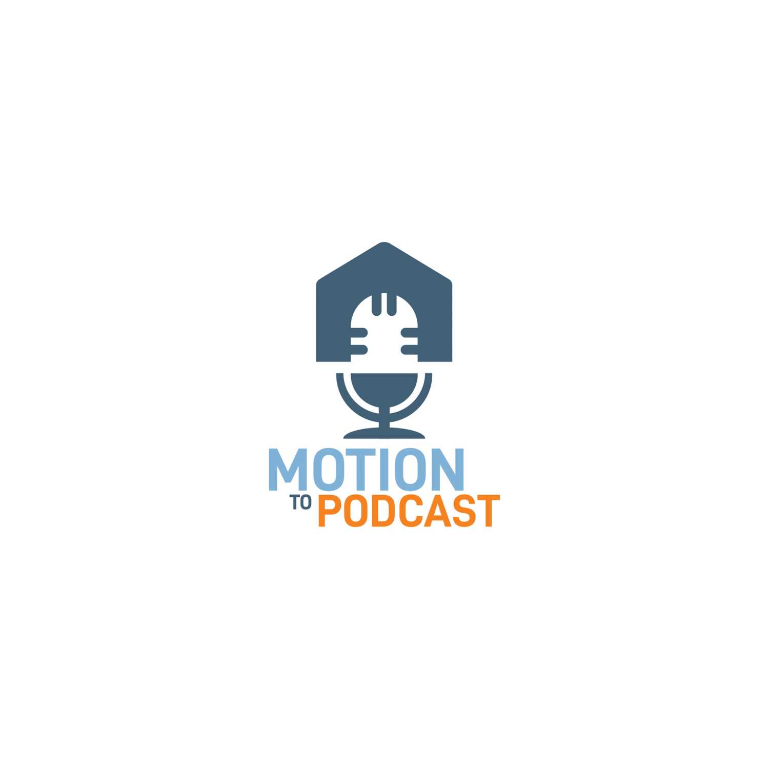 Motion to Podcast
