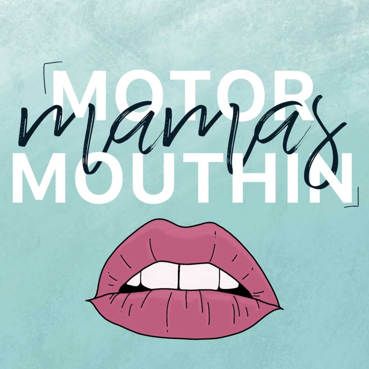 Motormouthin Mamas