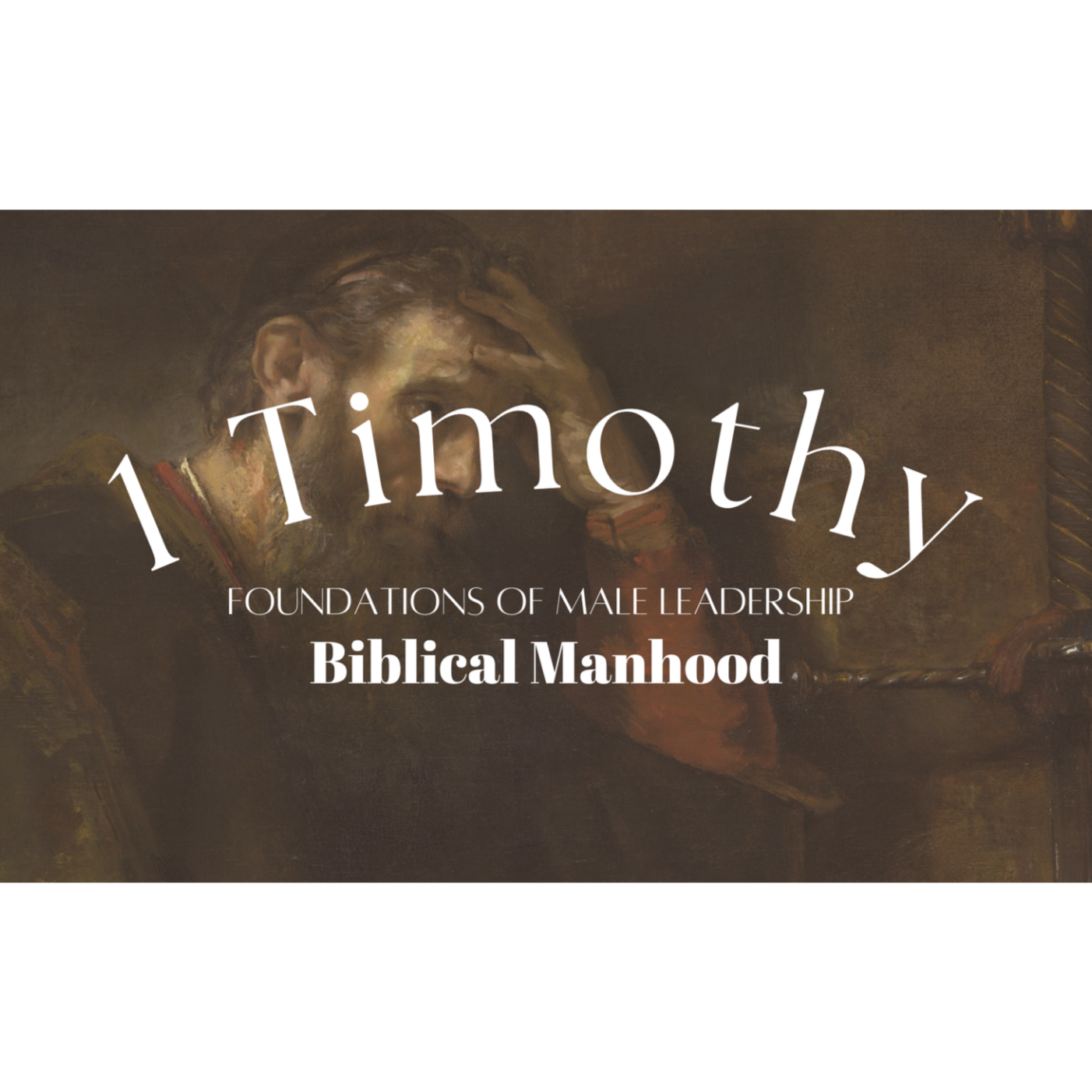 Biblical Manhood & Womanhood - 1 Timothy 1 - Foundations of Male Leadership Pt.2 episode artwork