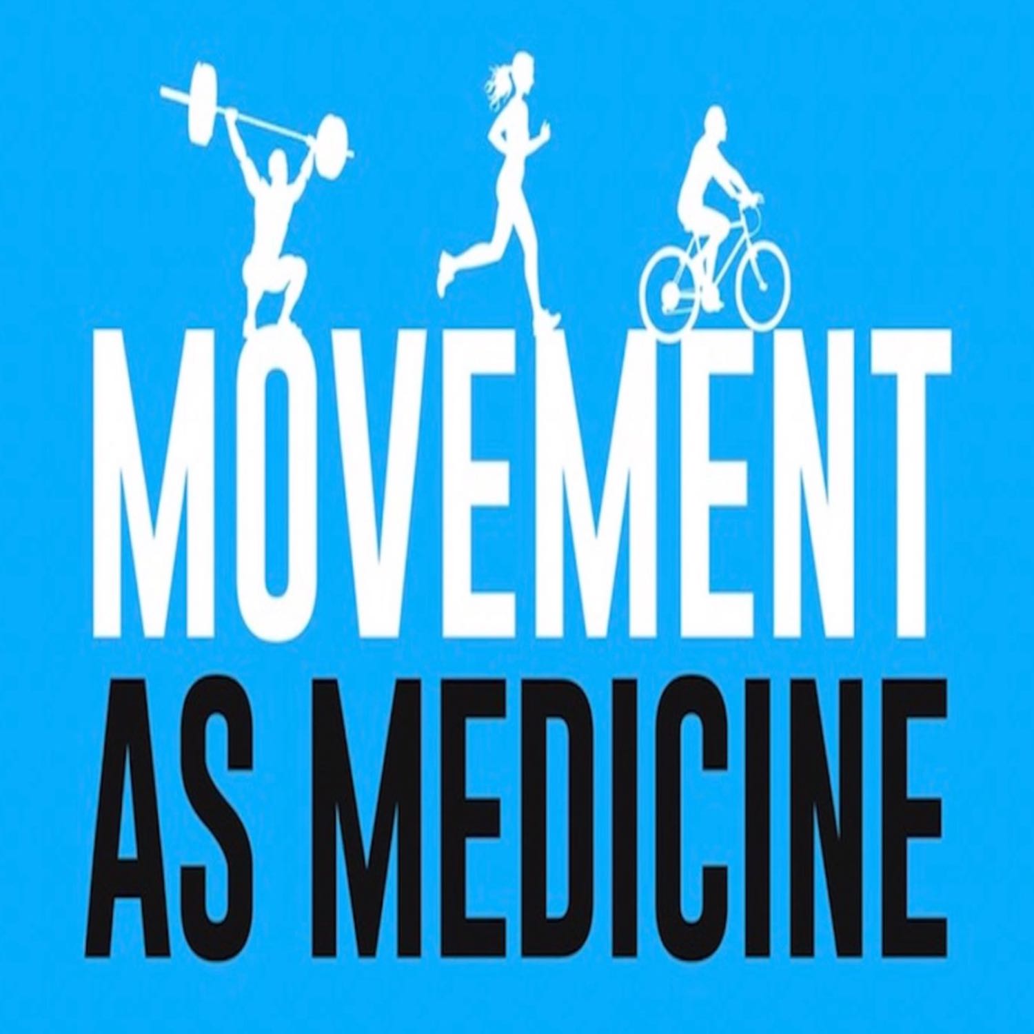 The Movement As Medicine Podcast