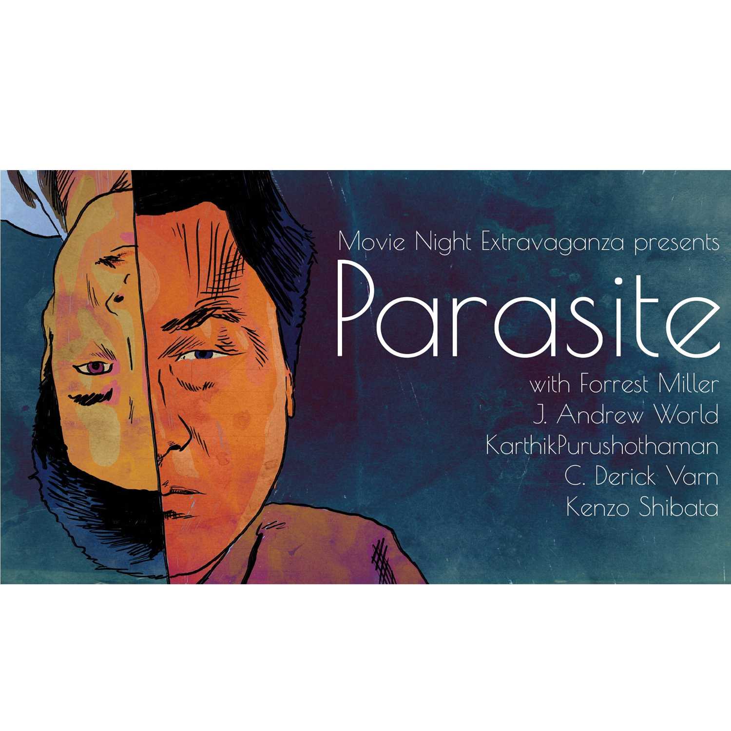 Episode 16: Parasite ft. Karthik Purushothaman, Kenzo Shibata, C. Derek Varn