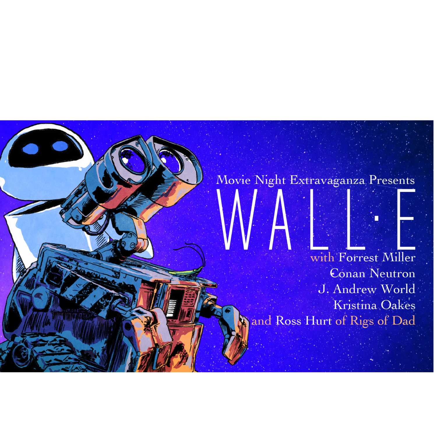 Episode 192: Wall-E with Ross Hurt of Rigs of Dad