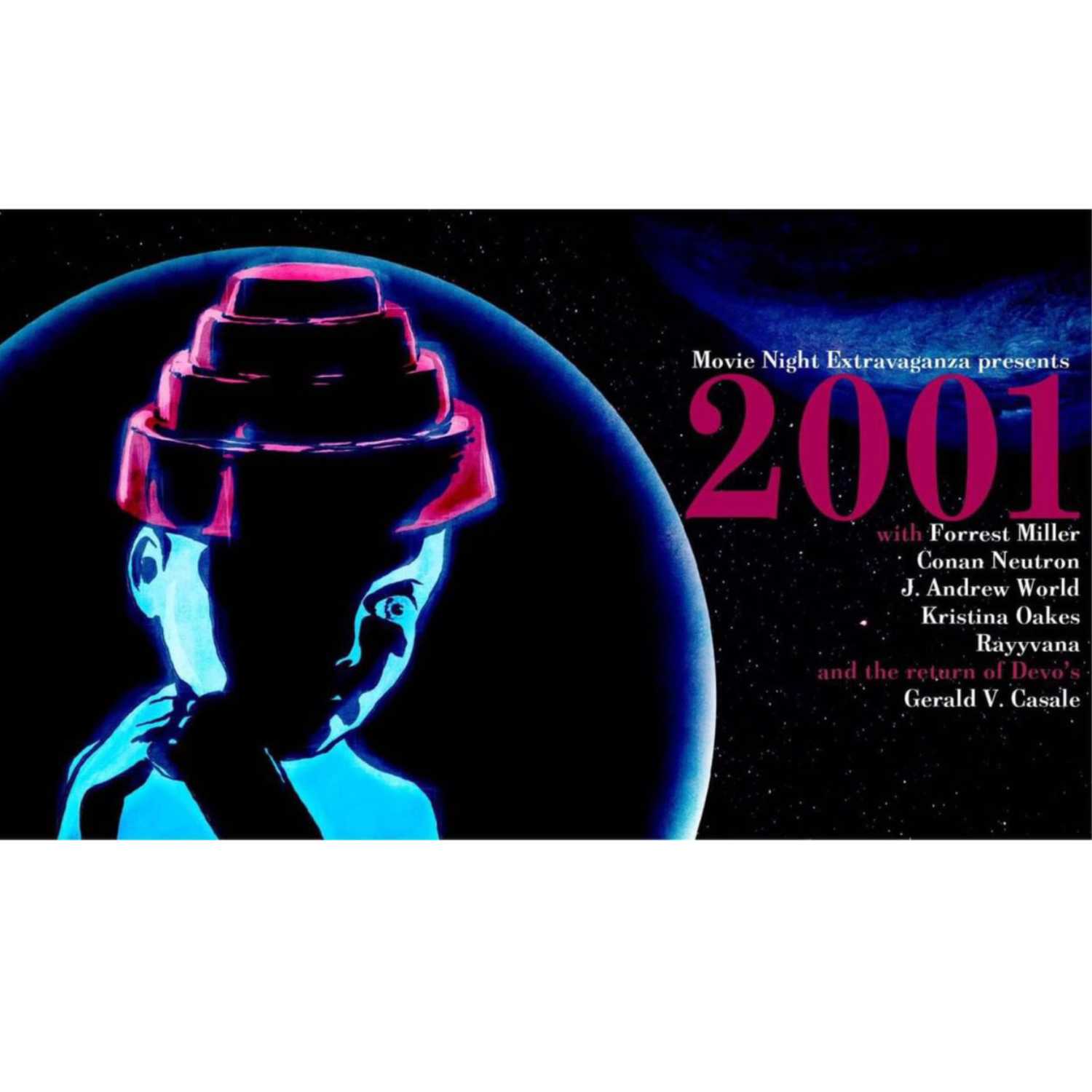 Episode 193: 2001: A Space Odyssey with Rayyvana + DEVO's Gerald V. Casale