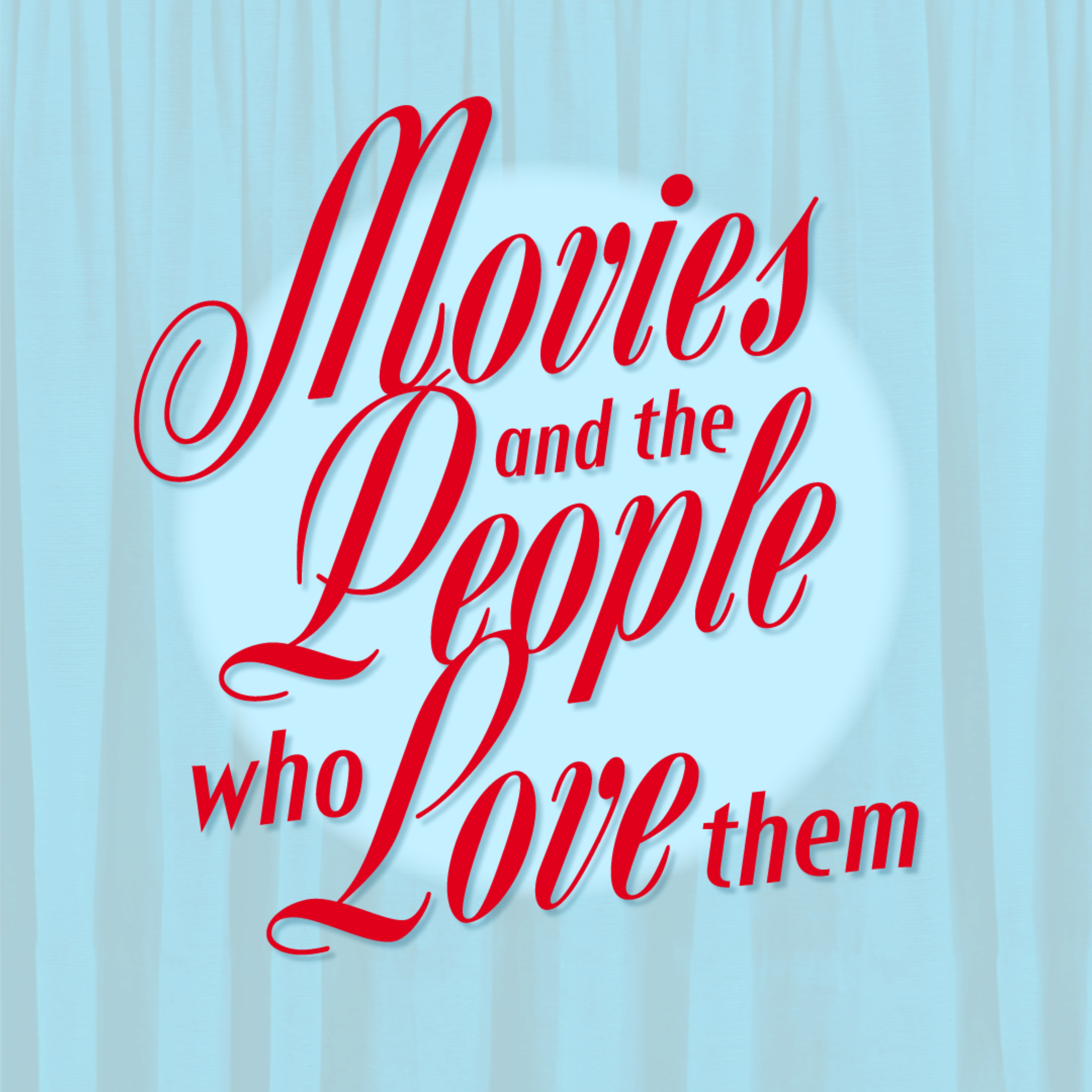 Movies and the People Who Love Them