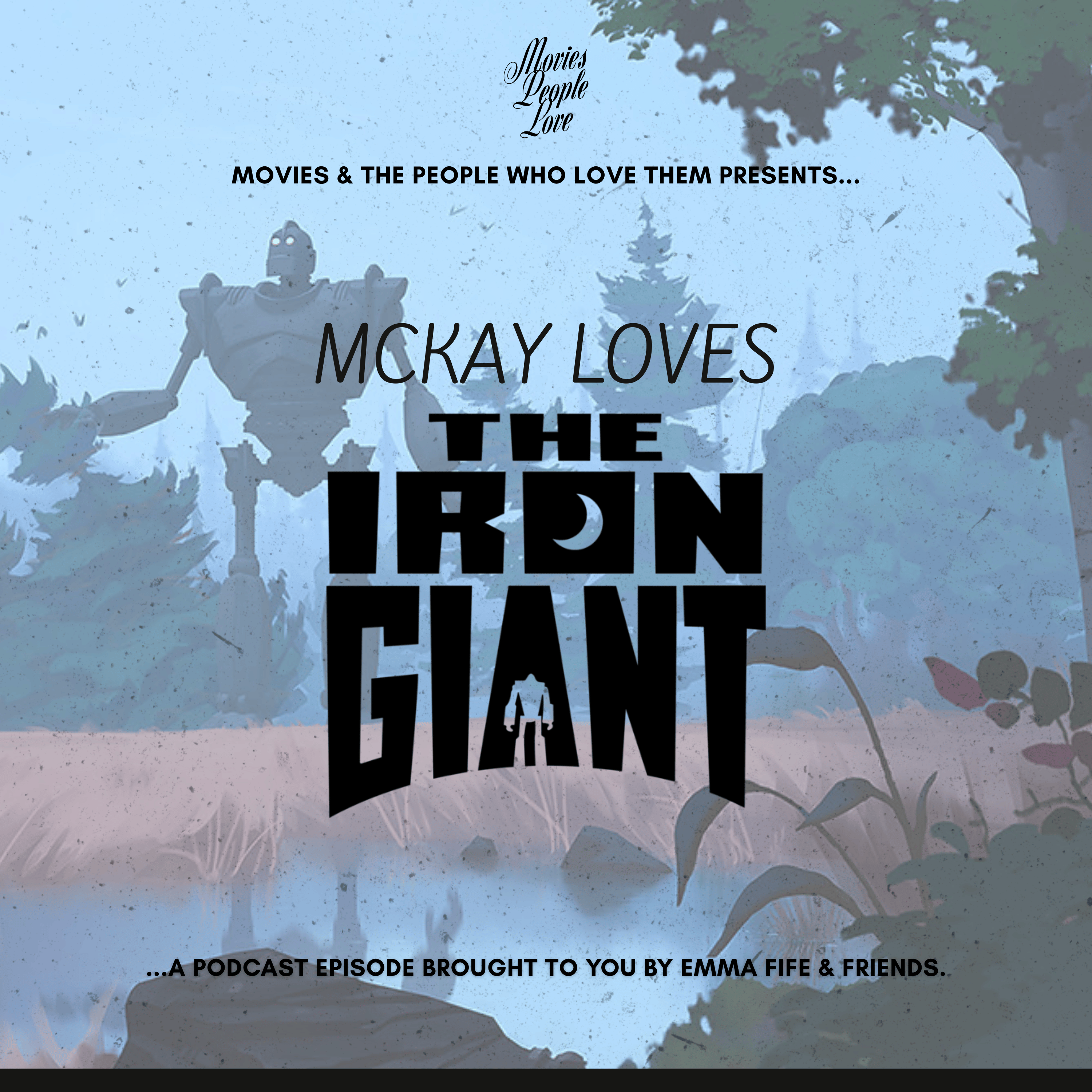 McKay Loves The Iron Giant episode artwork