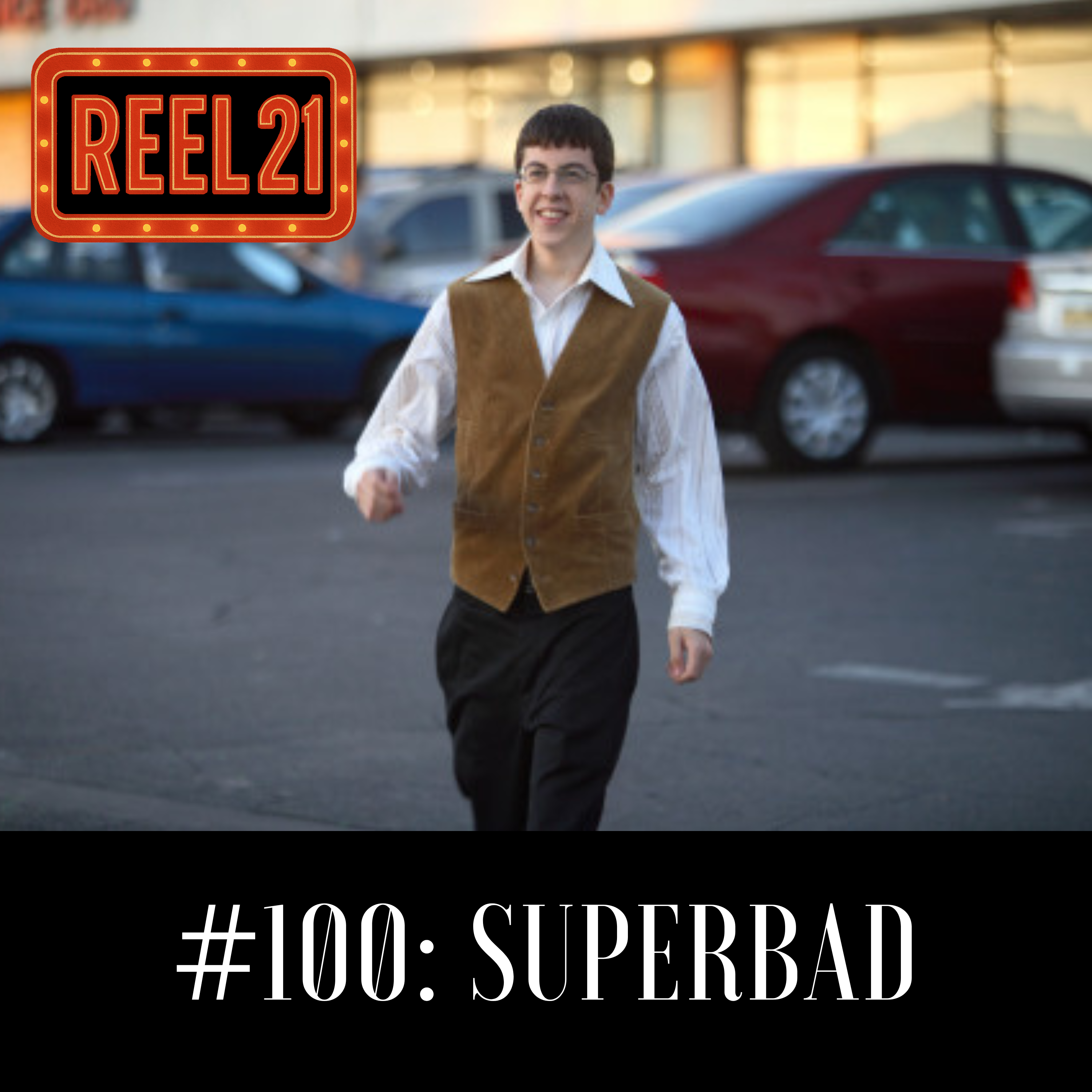 Reel 21 – #100: Superbad (2007)