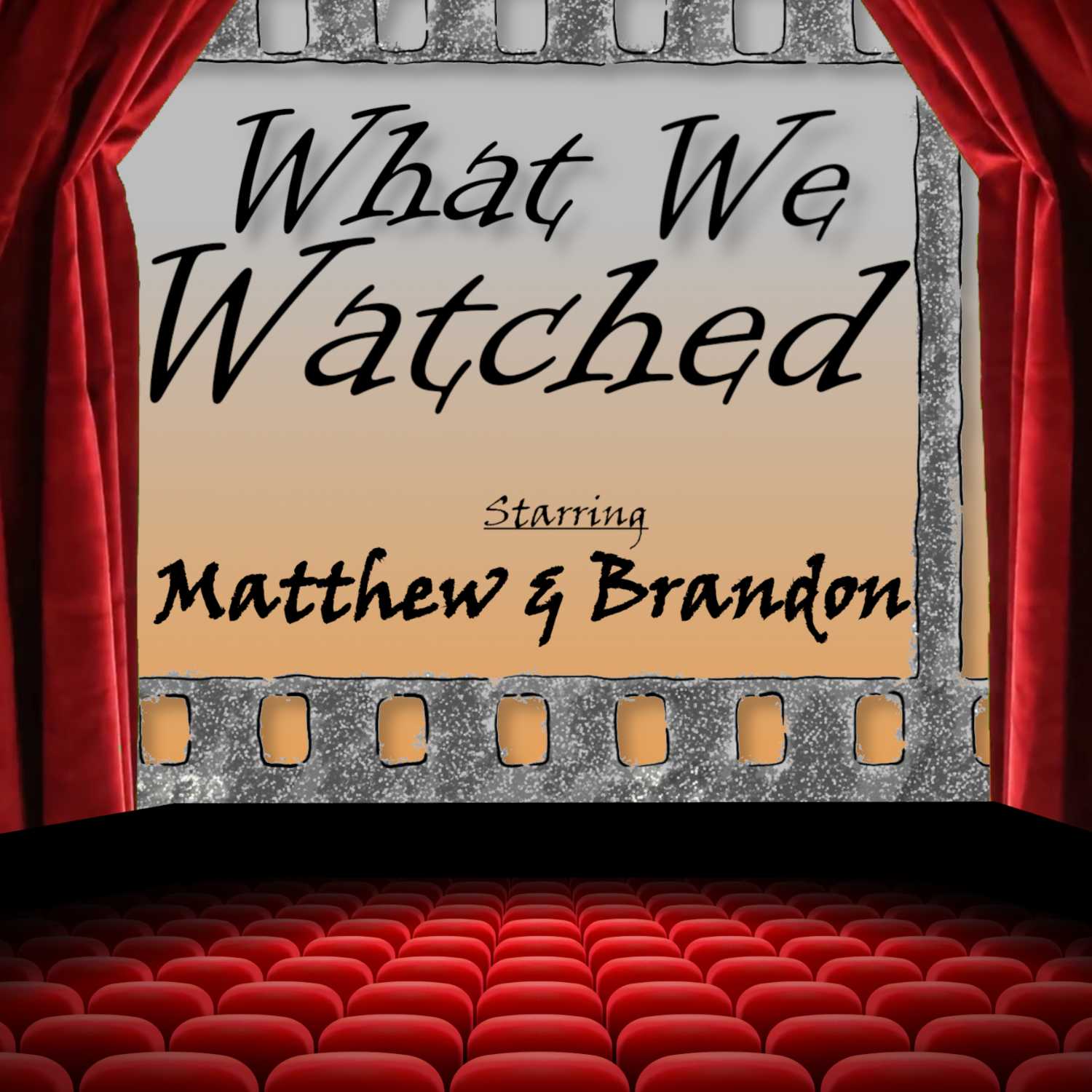 What We Watched
