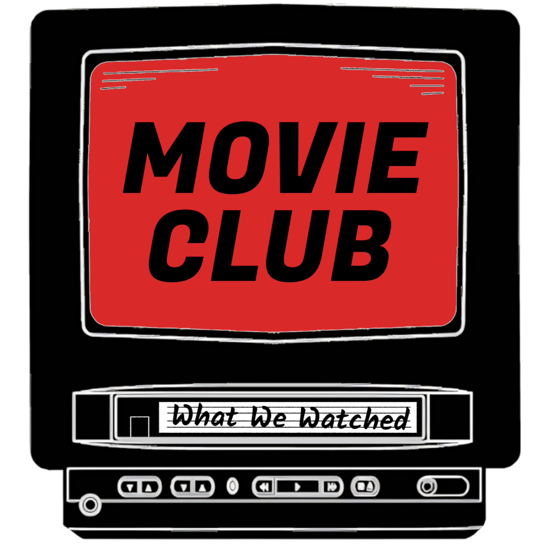 What We Watched