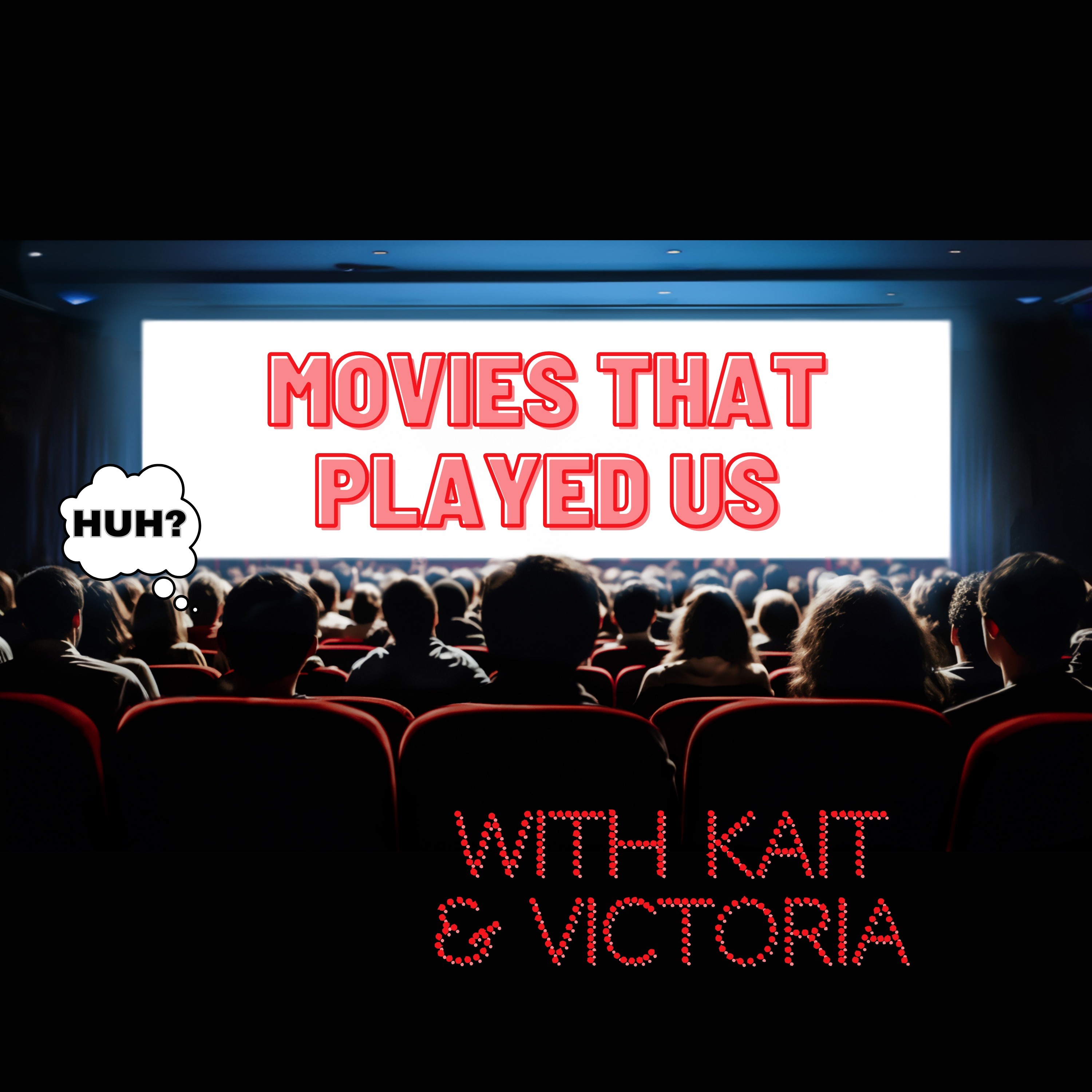 Movies That Played Us