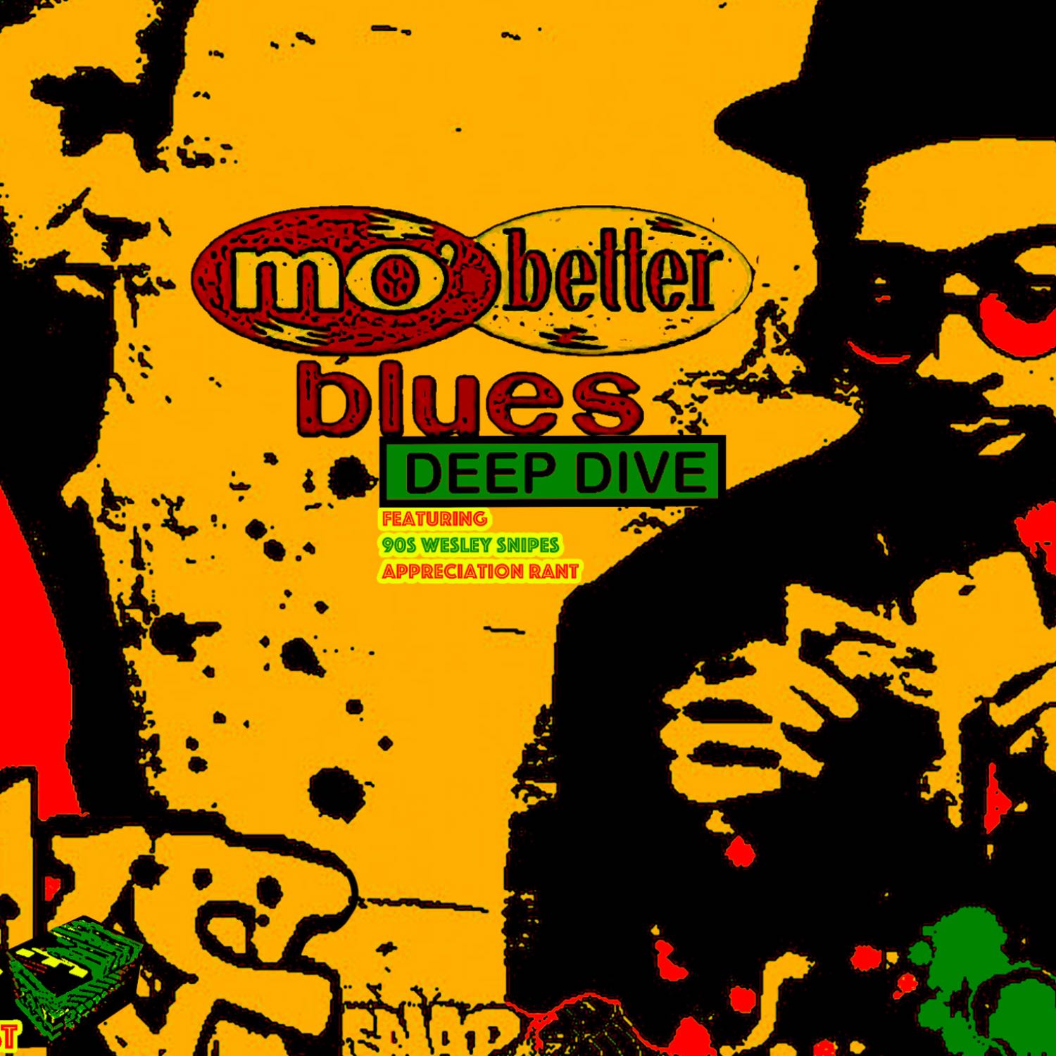Mo’ Better Blues Deep Dive Mo’ Better Blues Deep Dive