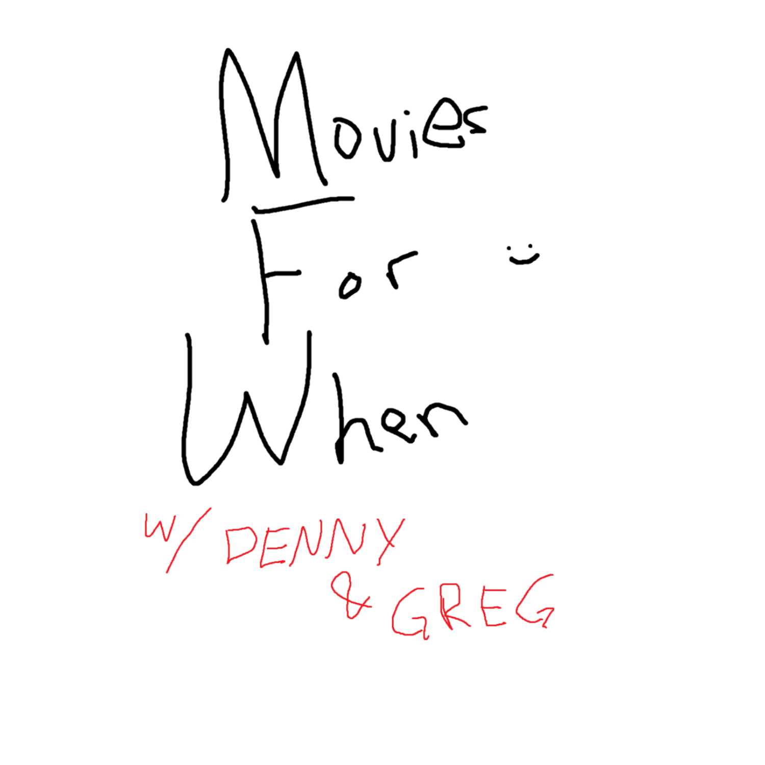Movies For When