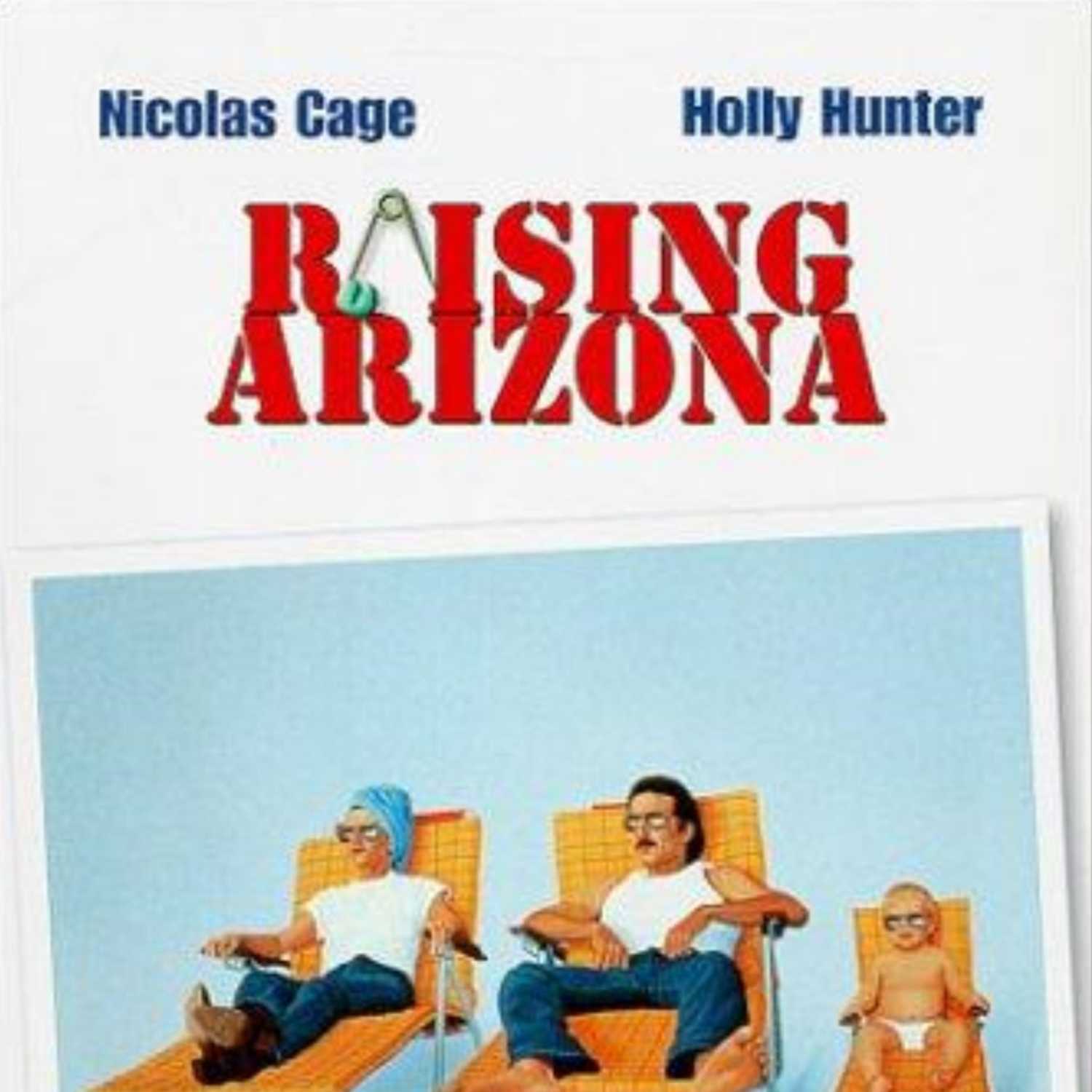 EPISODE 1: RAISING ARIZONA