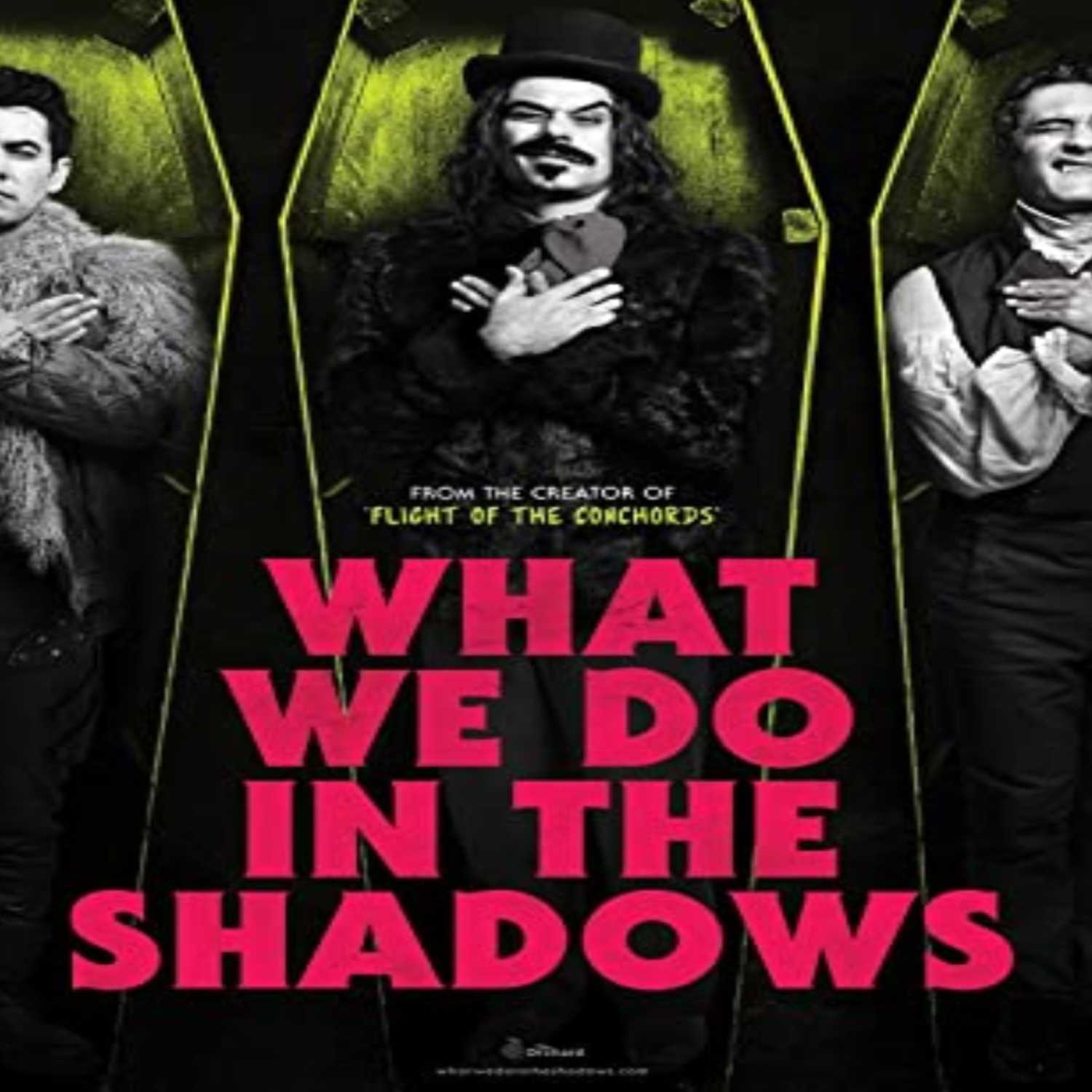 EPISODE 6: WHAT WE DO IN THE SHADOWS