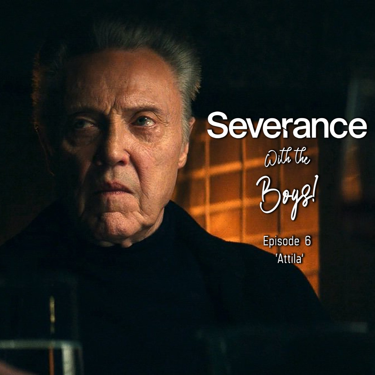 Severance With The Boys! - Episode 6 - 'Attila' episode artwork