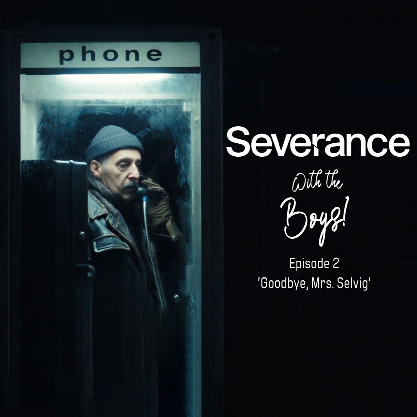 Severance With The Boys! - Episode 2 - 'Goodbye, Mrs. Selvig' episode artwork