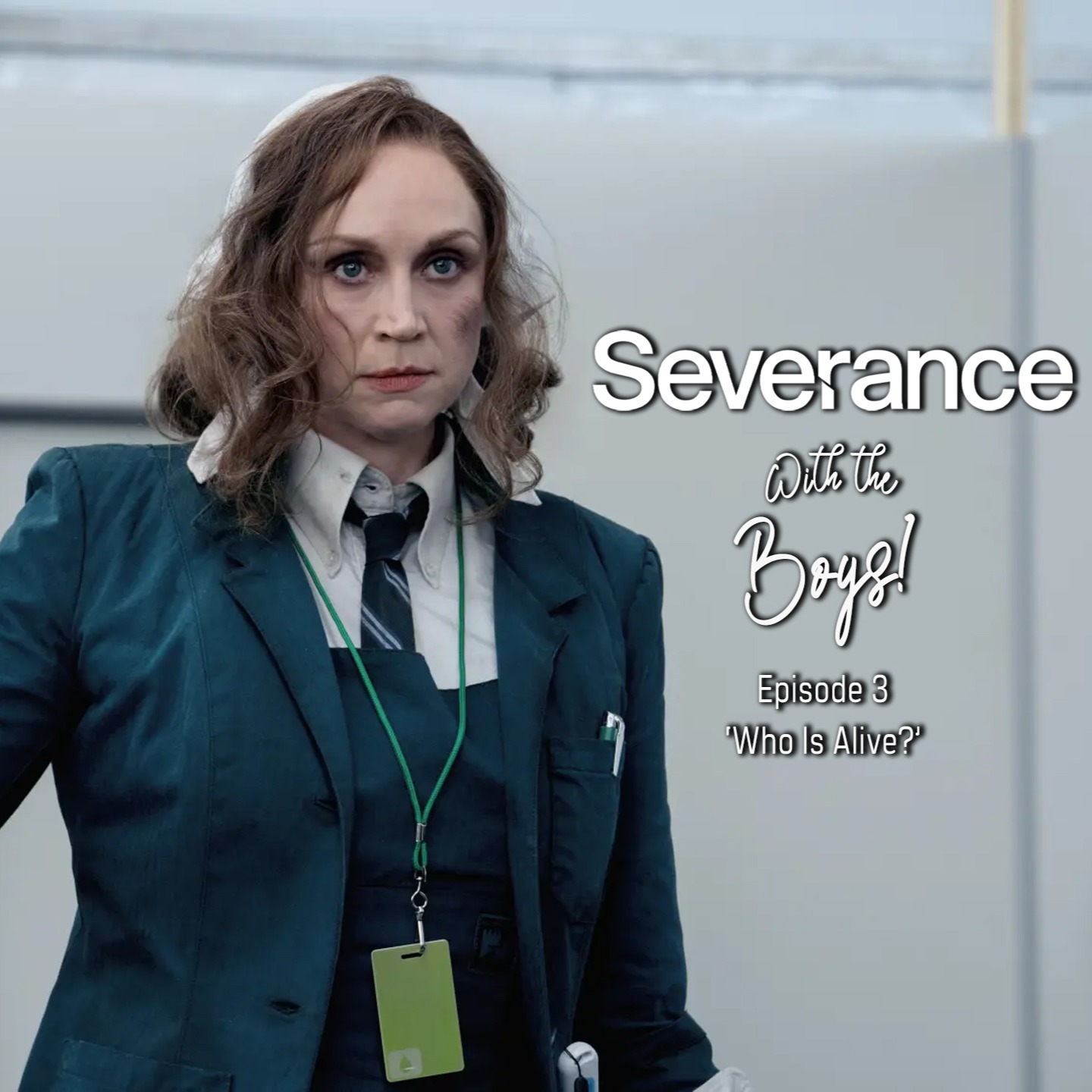 Severance With The Boys! - Episode 3 - 'Who is alive?' episode artwork