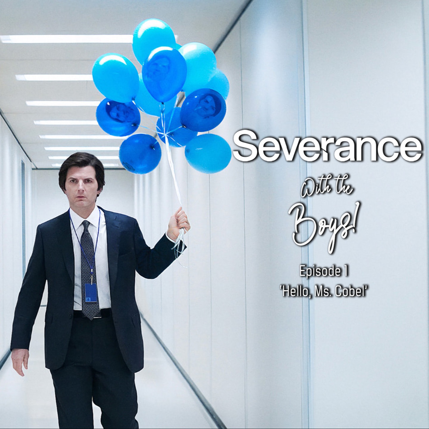 Severance With The Boys! - Episode 01 - 'Hello, Ms. Cobel' episode artwork