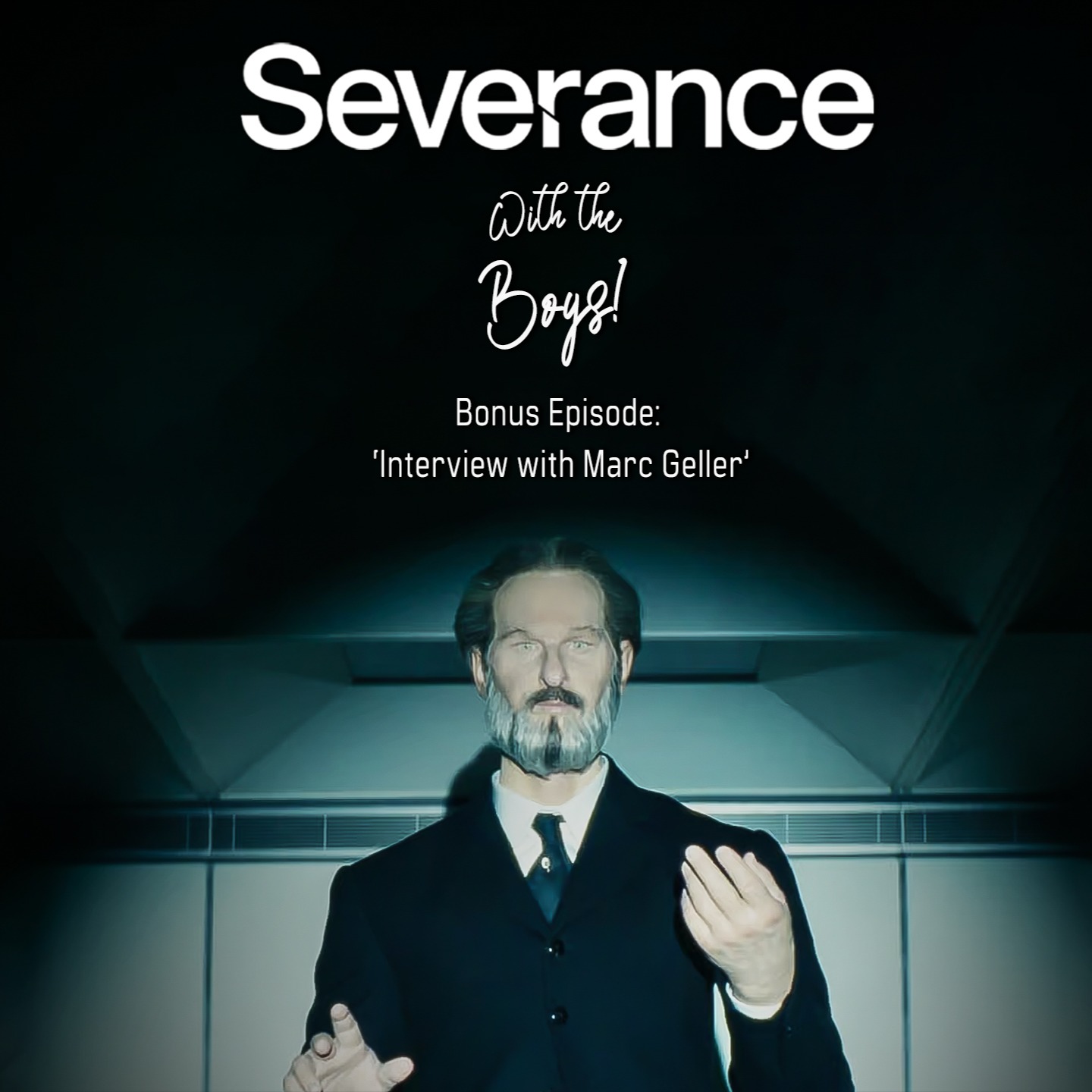 Severance With The Boys! - Bonus Episode - An Interview With Marc Geller (Kier Eagan) episode artwork