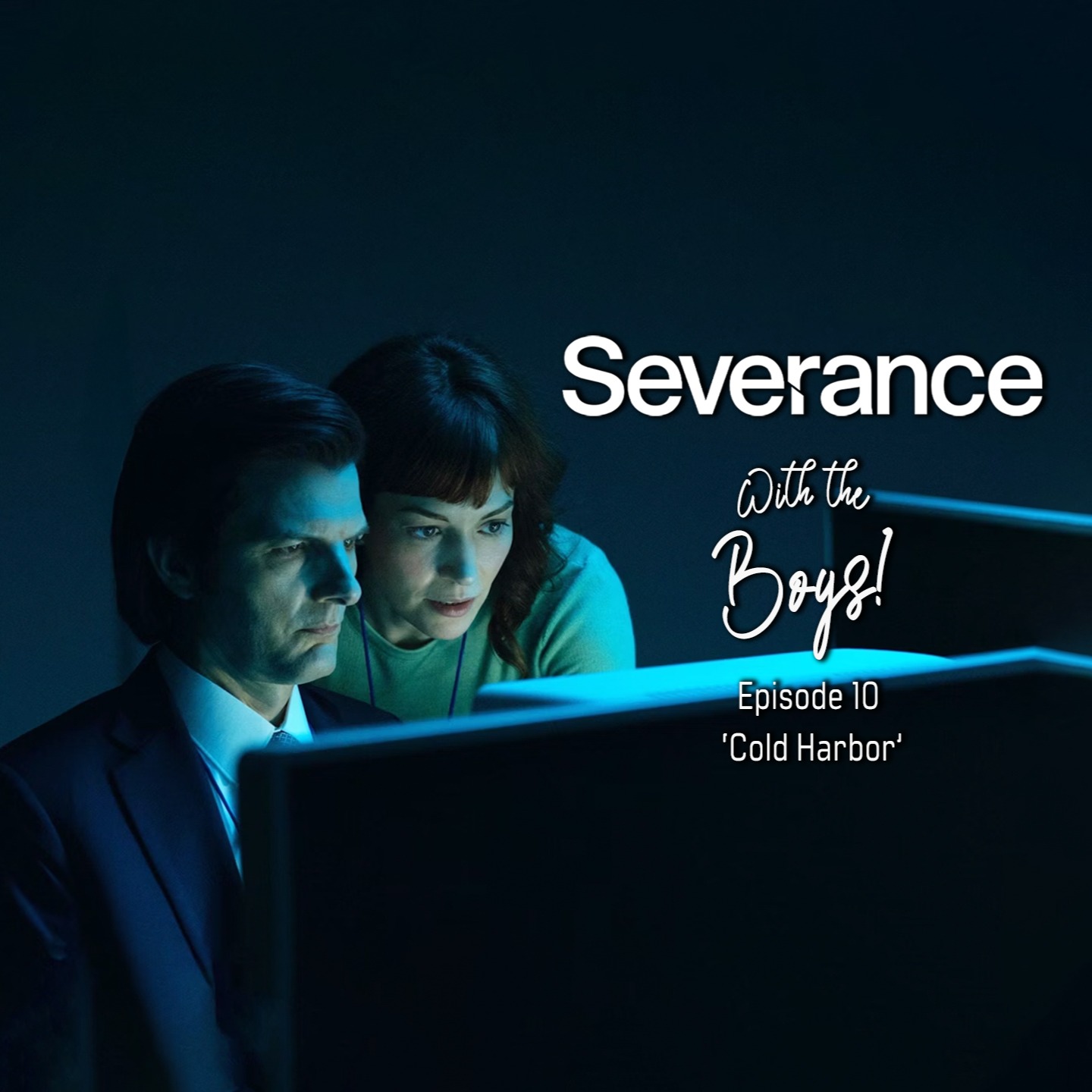 Severance With The Boys! - Episode 10 - 'Cold Harbor' episode artwork