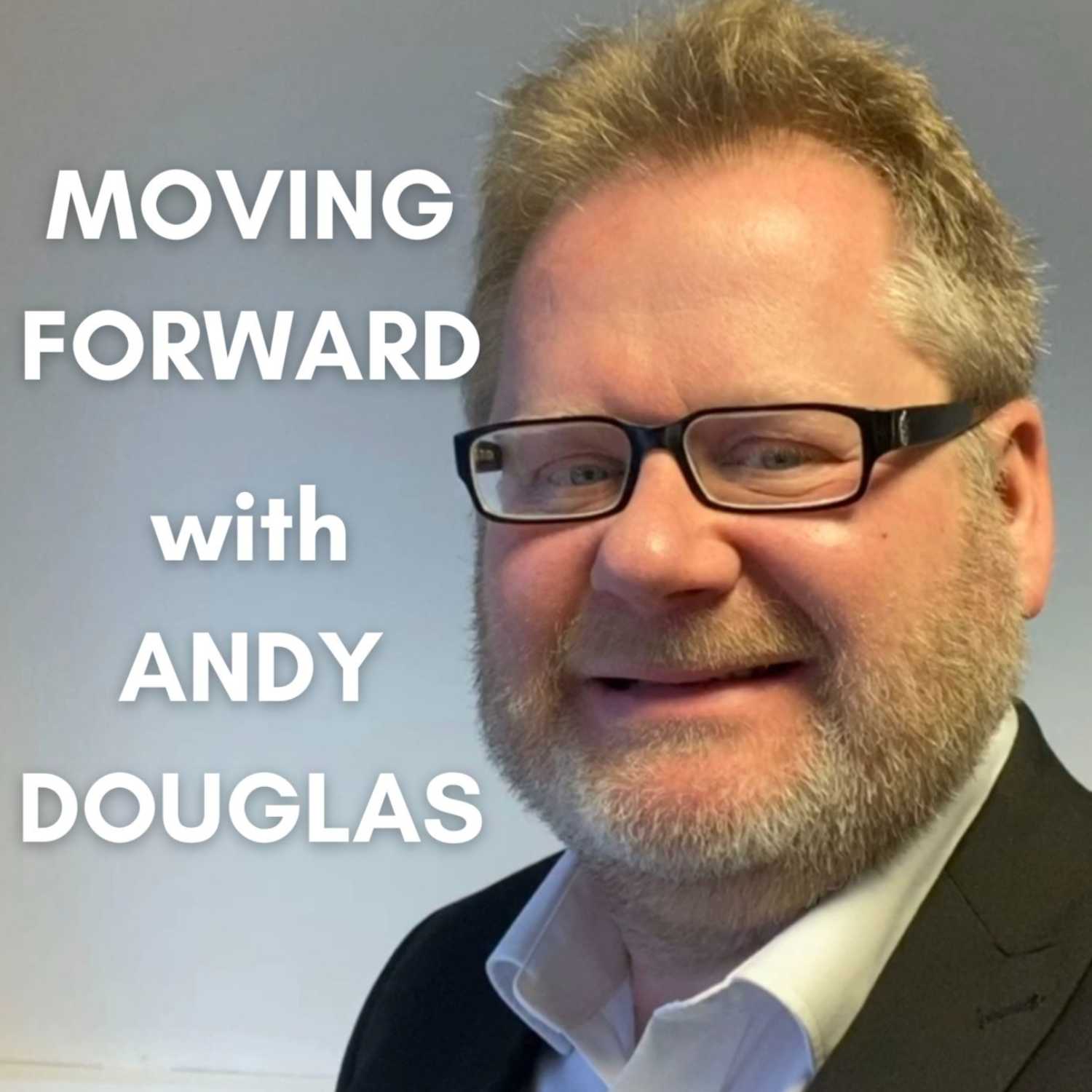 Moving Forward with Andy Douglas