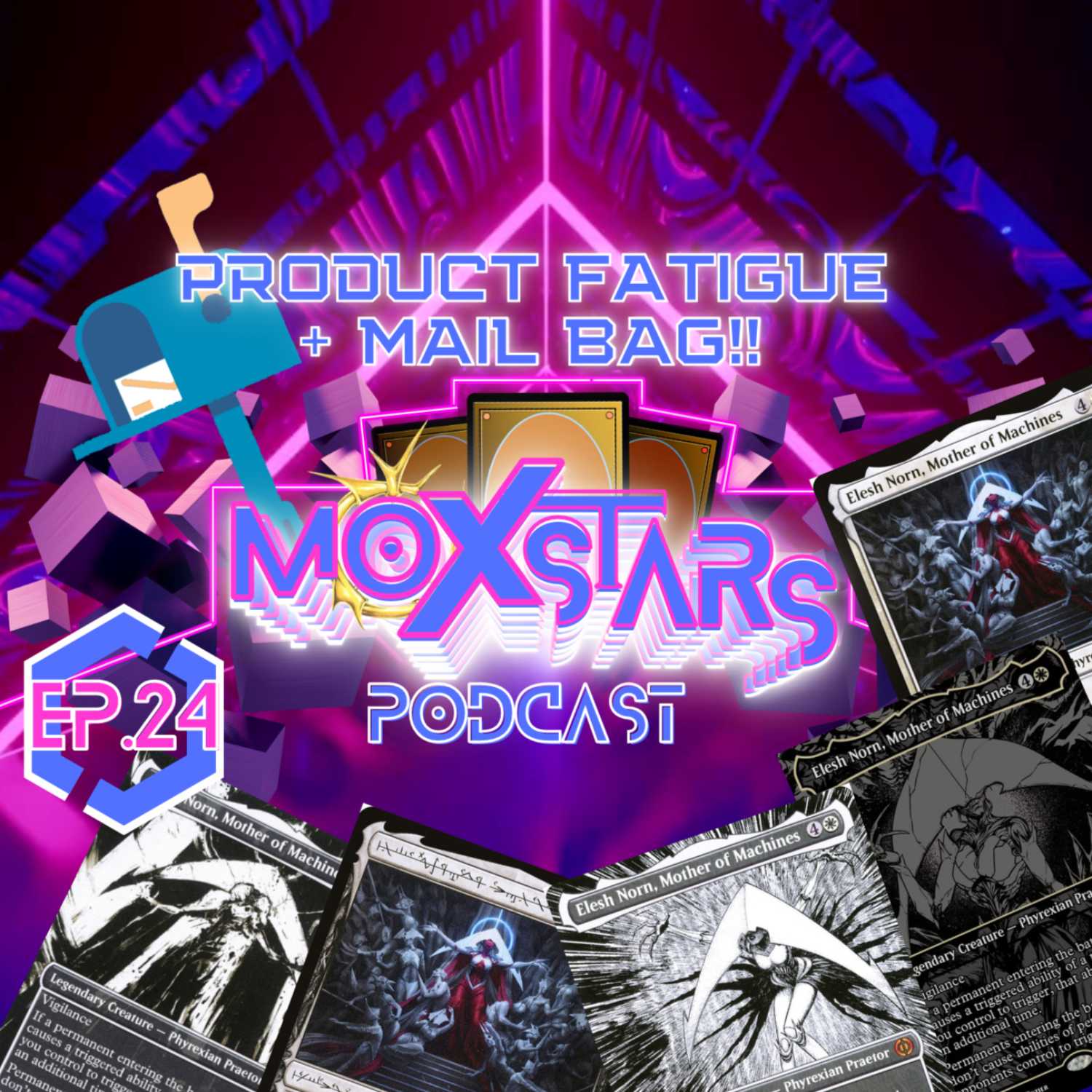 PRODUCT FATIGUE & MAAAAAAAIL BAG! | MoxStars | MTG Podcast | Episode 24