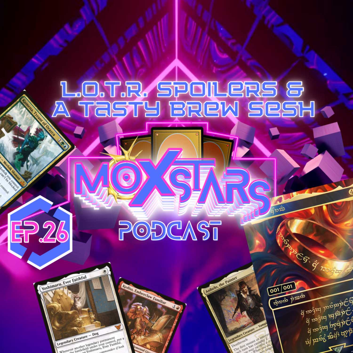 Lord of the Rings SPOILERS & A TASTY BREW SESH | MoxStars | MTG Podcast | Episode 26