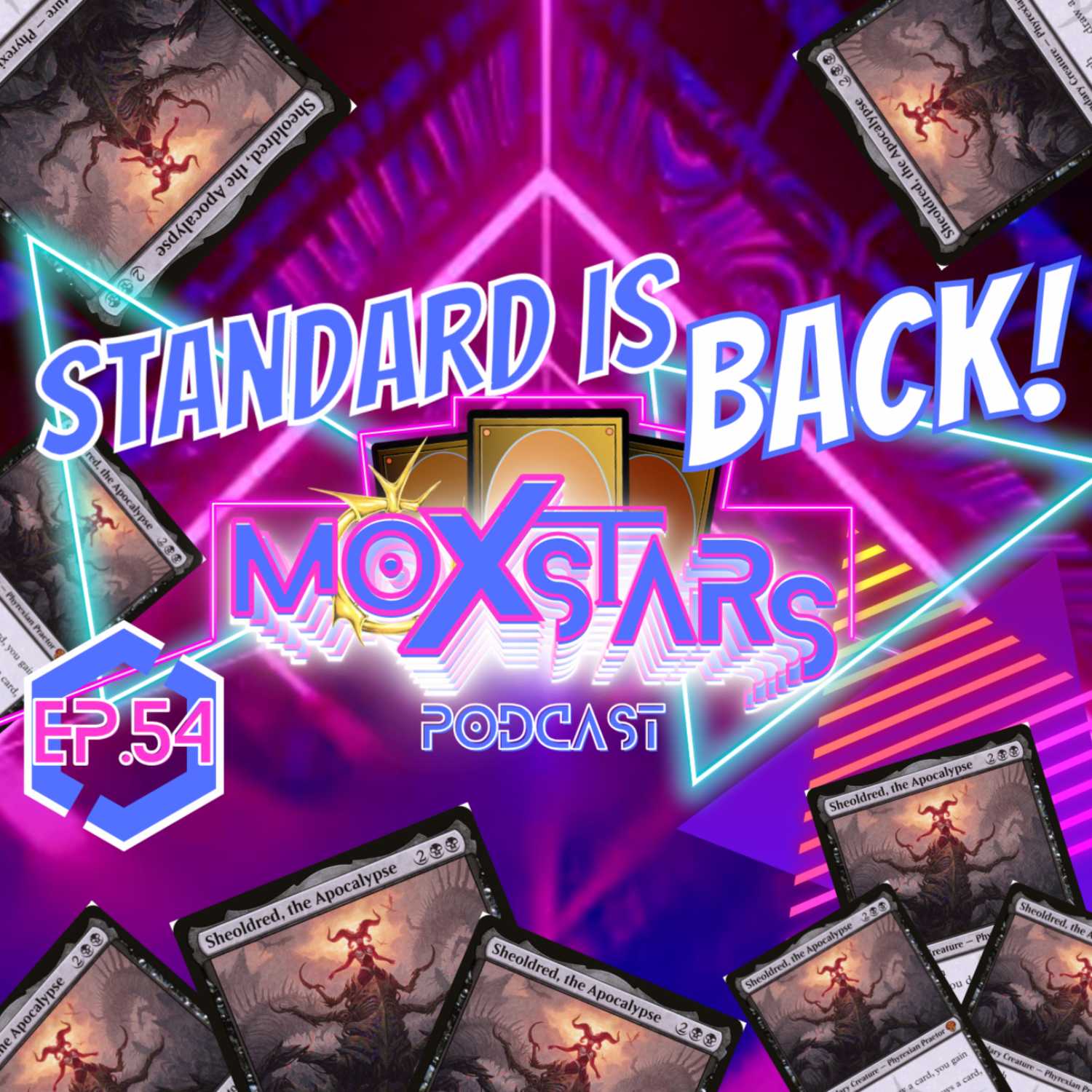 STANDARD IS BACK!... and better than EVER! | Moxstars | MTG Podcast | Episode 54