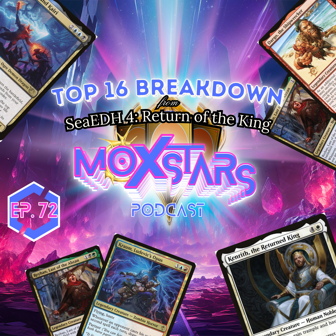 TOP 16 BREAKDOWN from SeaEDH 4: Return of the King!! | Moxstars | MTG Podcast | Episode 72