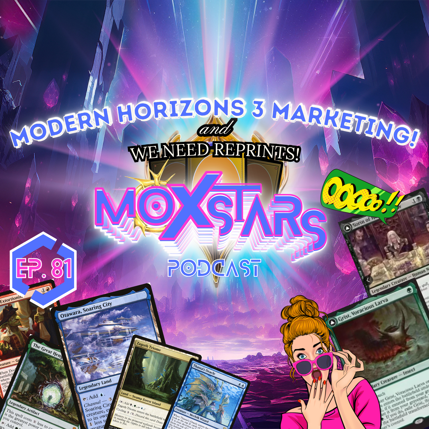 MODERN HORIZONS 3 MARKETING! + We NEED Reprints!! | MoxStars | MTG Podcast | Episode 81