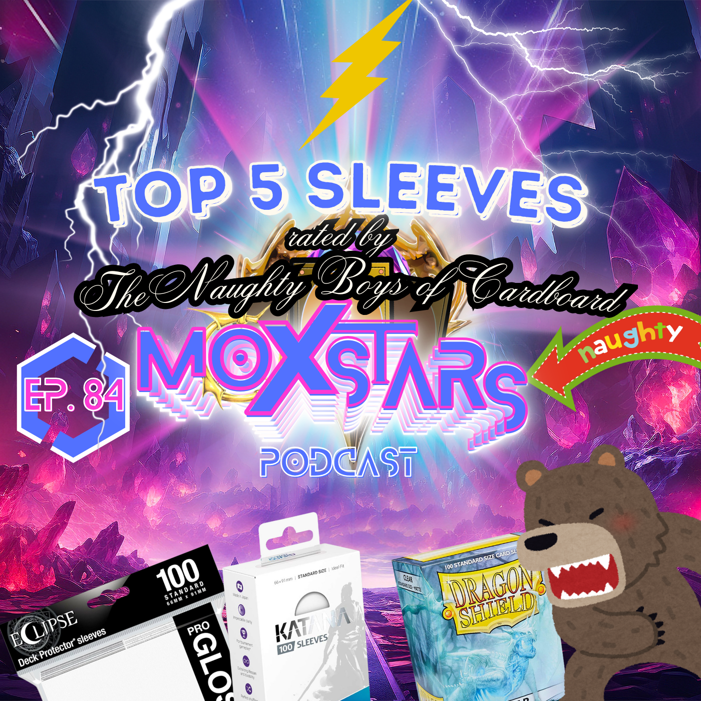 TOP 5 SLEEVES!! Rated by THE NAUGHTY BOYS OF CARDBOARD | Moxstars | MTG Podcast | Episode 84